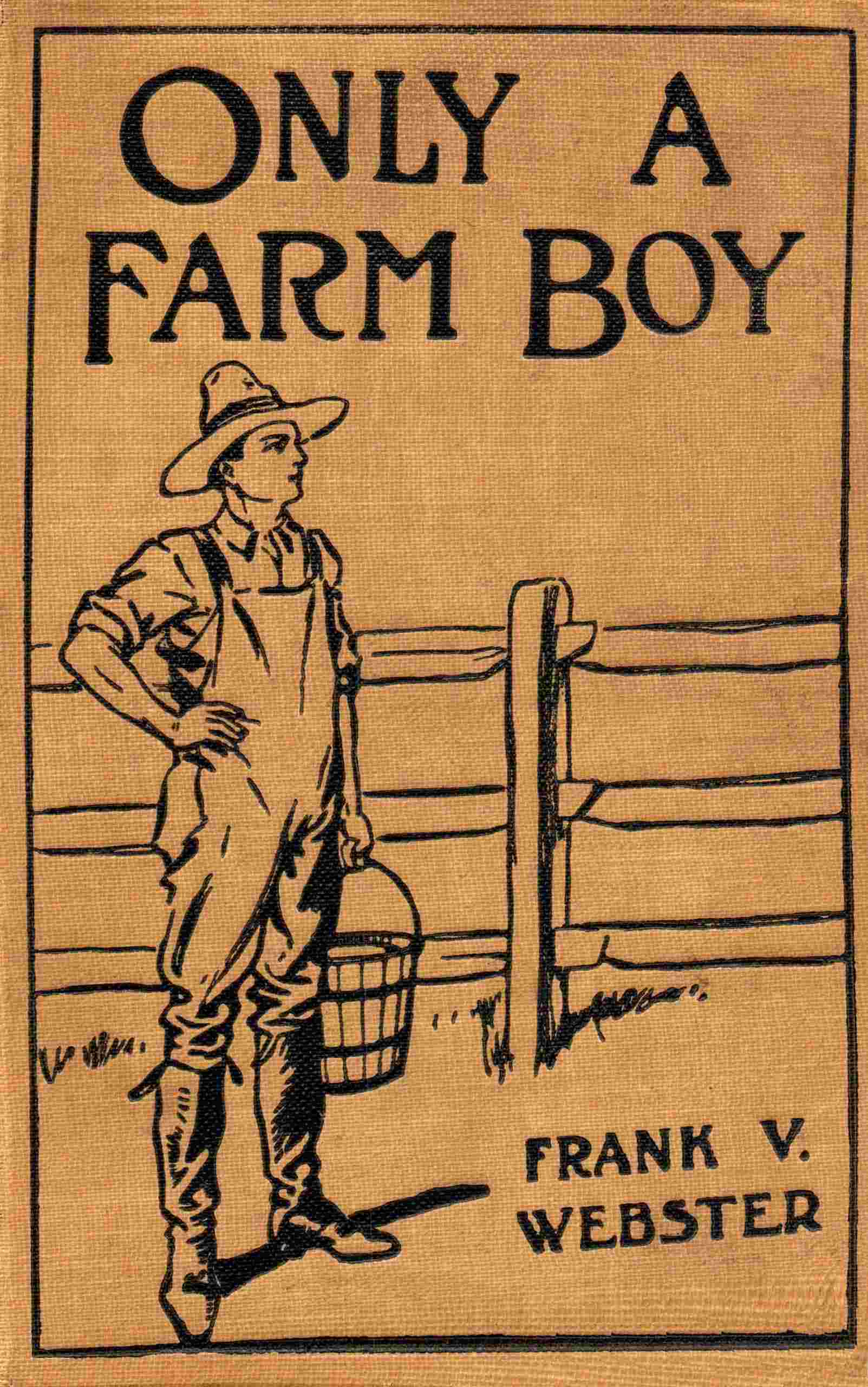 Only a farm boy; or, Dan Hardy's rise in life cover