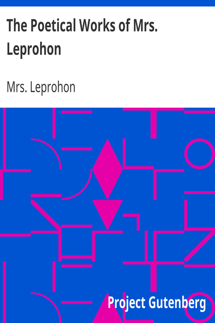 The Poetical Works of Mrs. Leprohon cover