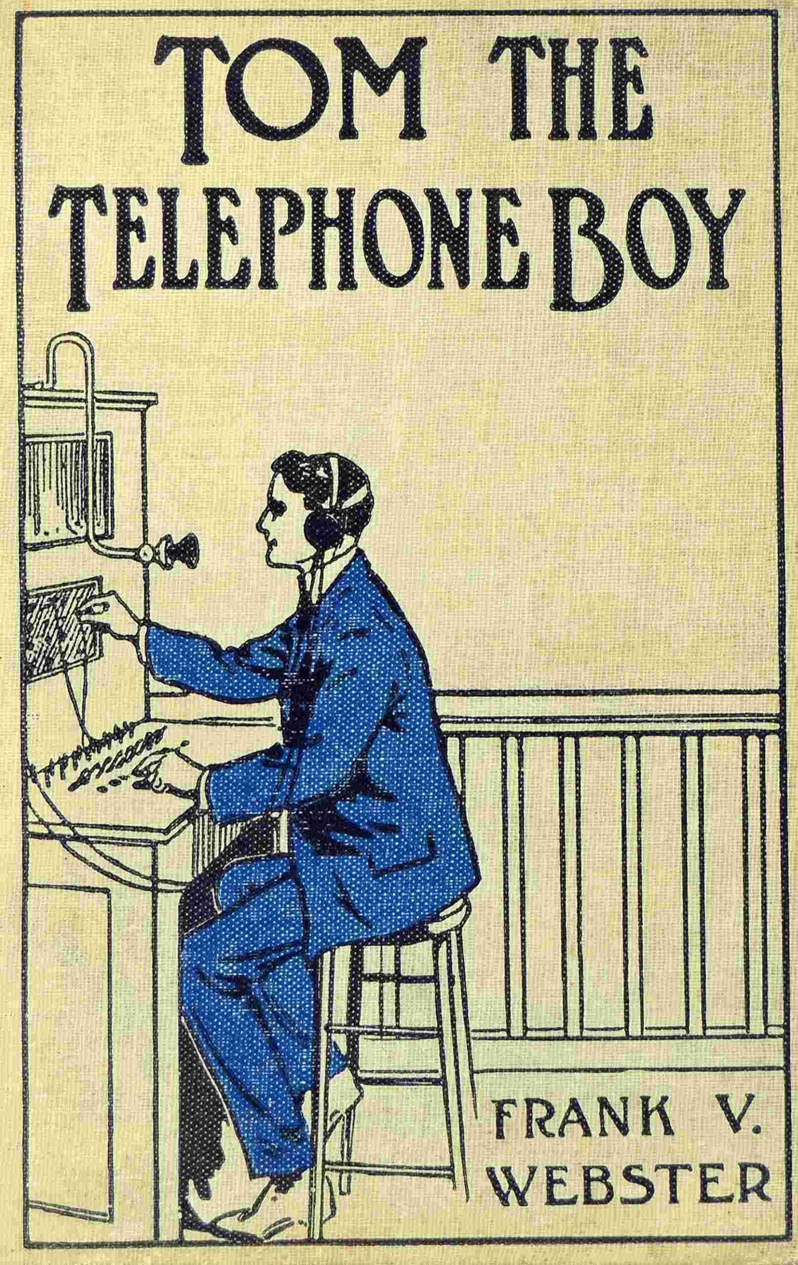 Tom the telephone boy; or, The mystery of a message cover