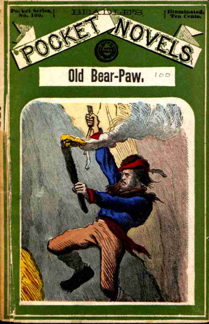Old Bear-Paw, the trapper king; or, The love of a Blackfoot queen cover