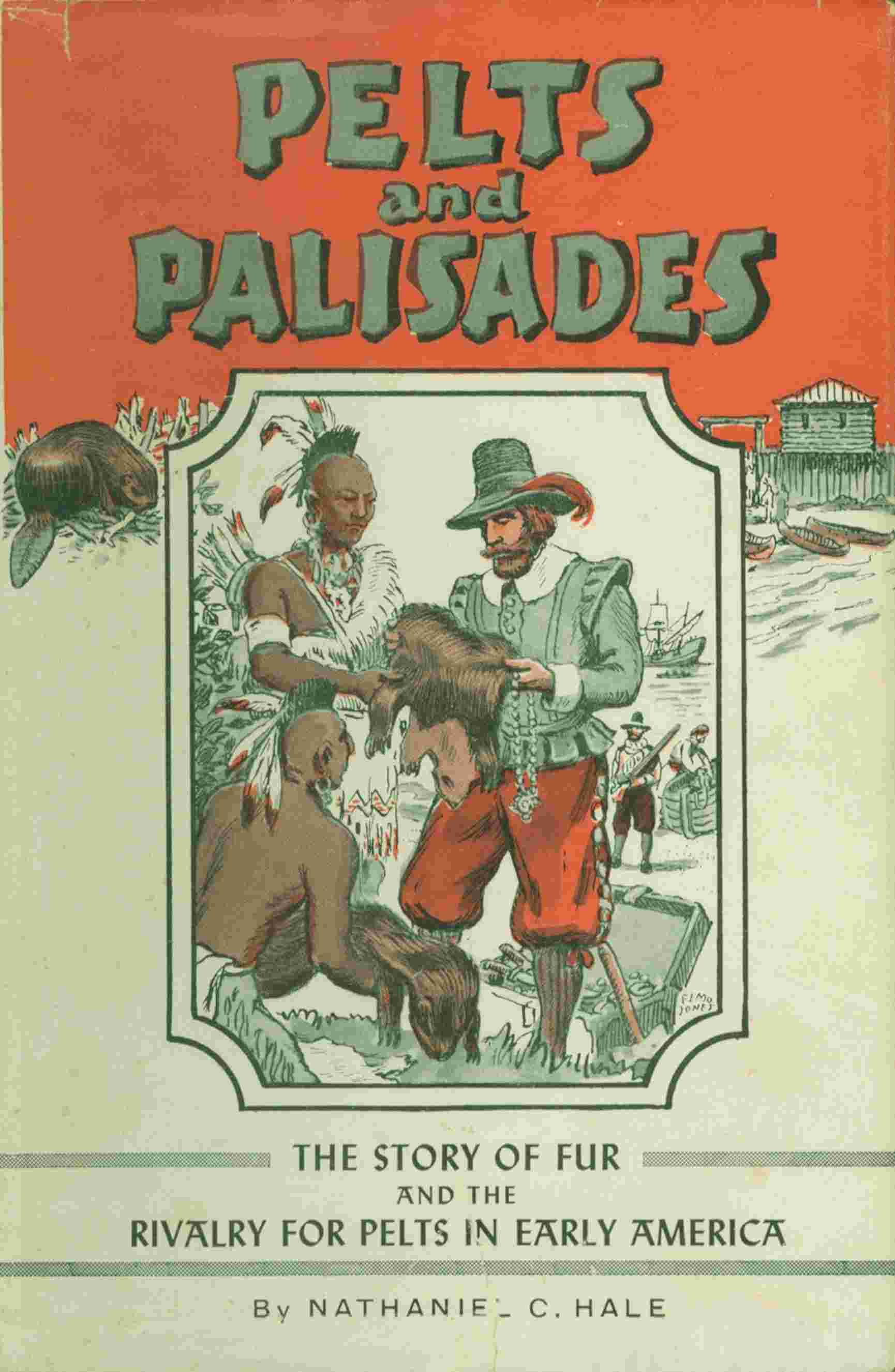 Pelts and palisades: The story of fur and the rivalry for pelts in early America cover