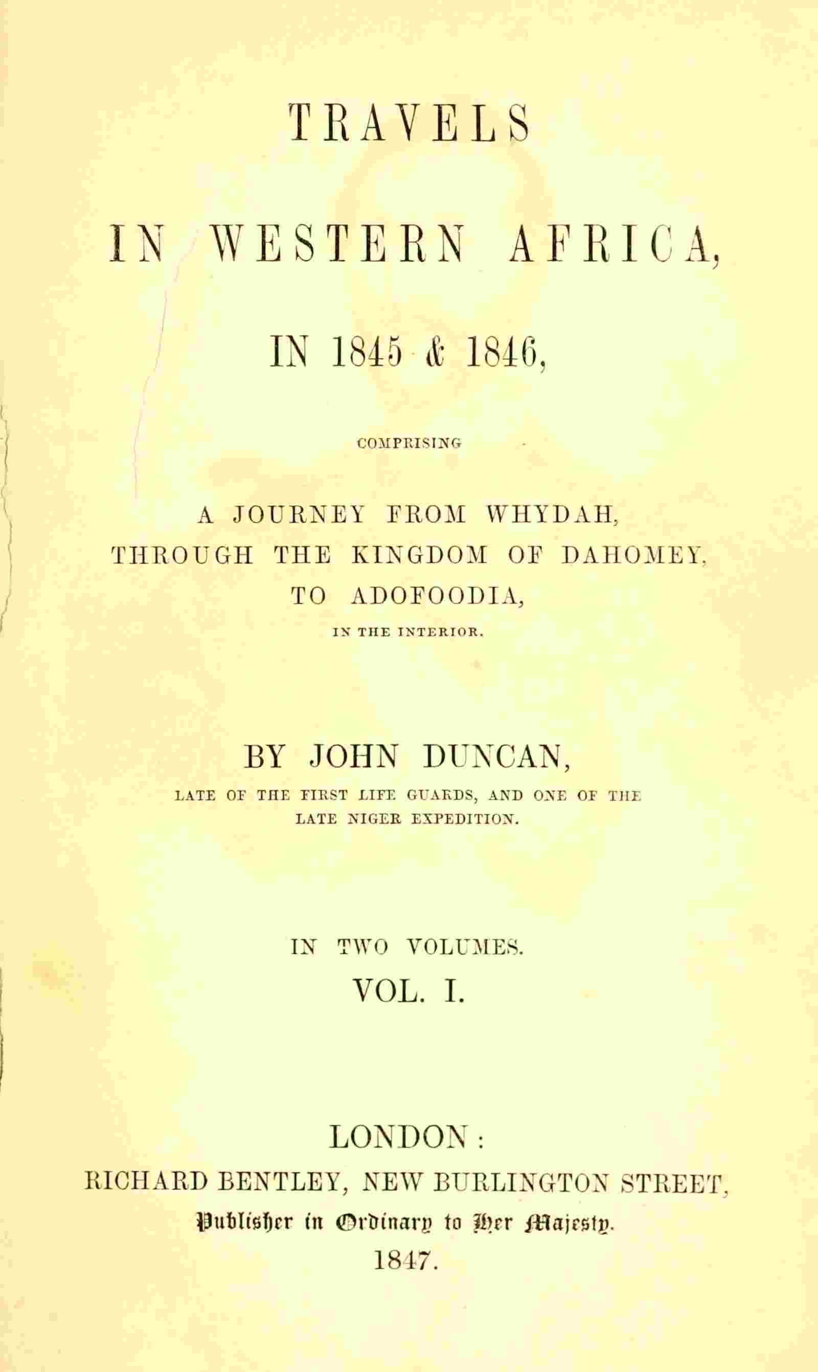 Travels in Western Africa in 1845 & 1846, Volume 1 (of 2) / comprising a journey from Whydah through the Kingdom of Dahomey to Adofoodia in the interior cover