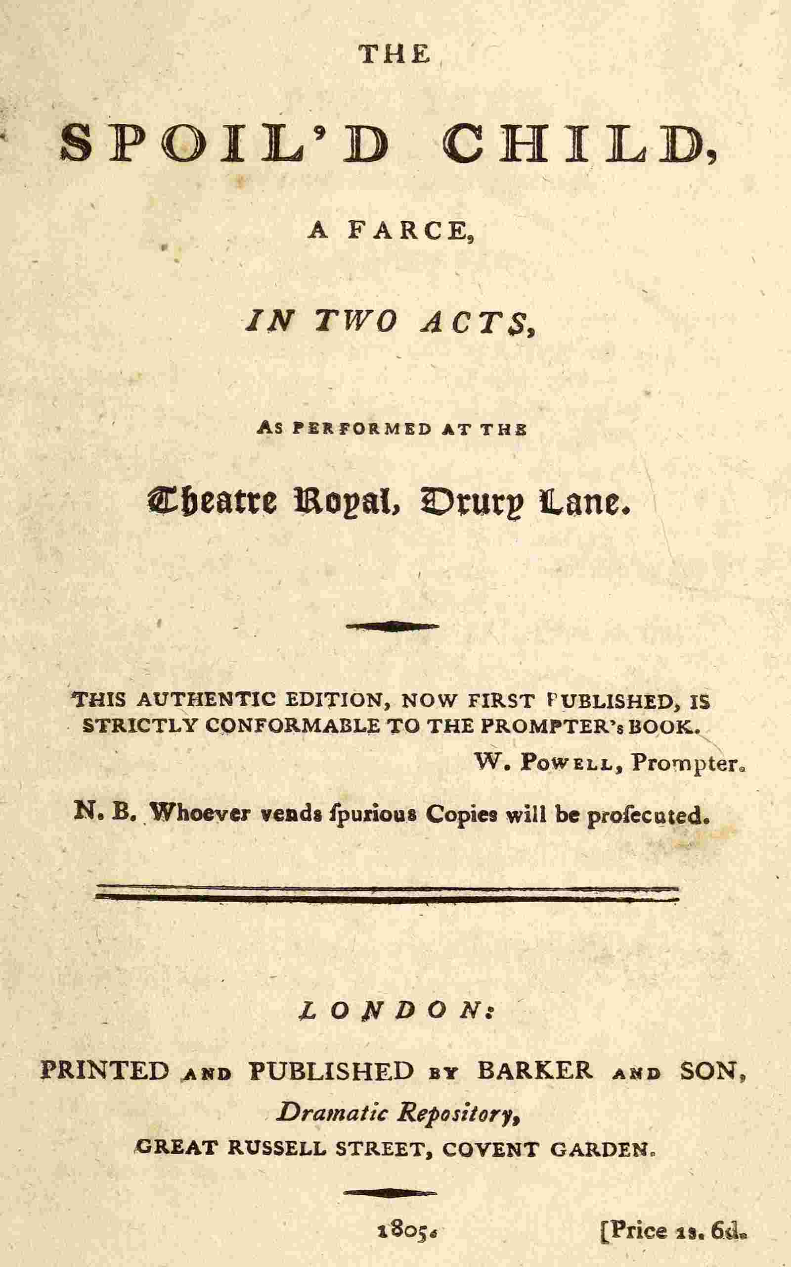 The spoil'd child: A farce, in two acts, as performed at the Theatre Royal, Drury Lane cover