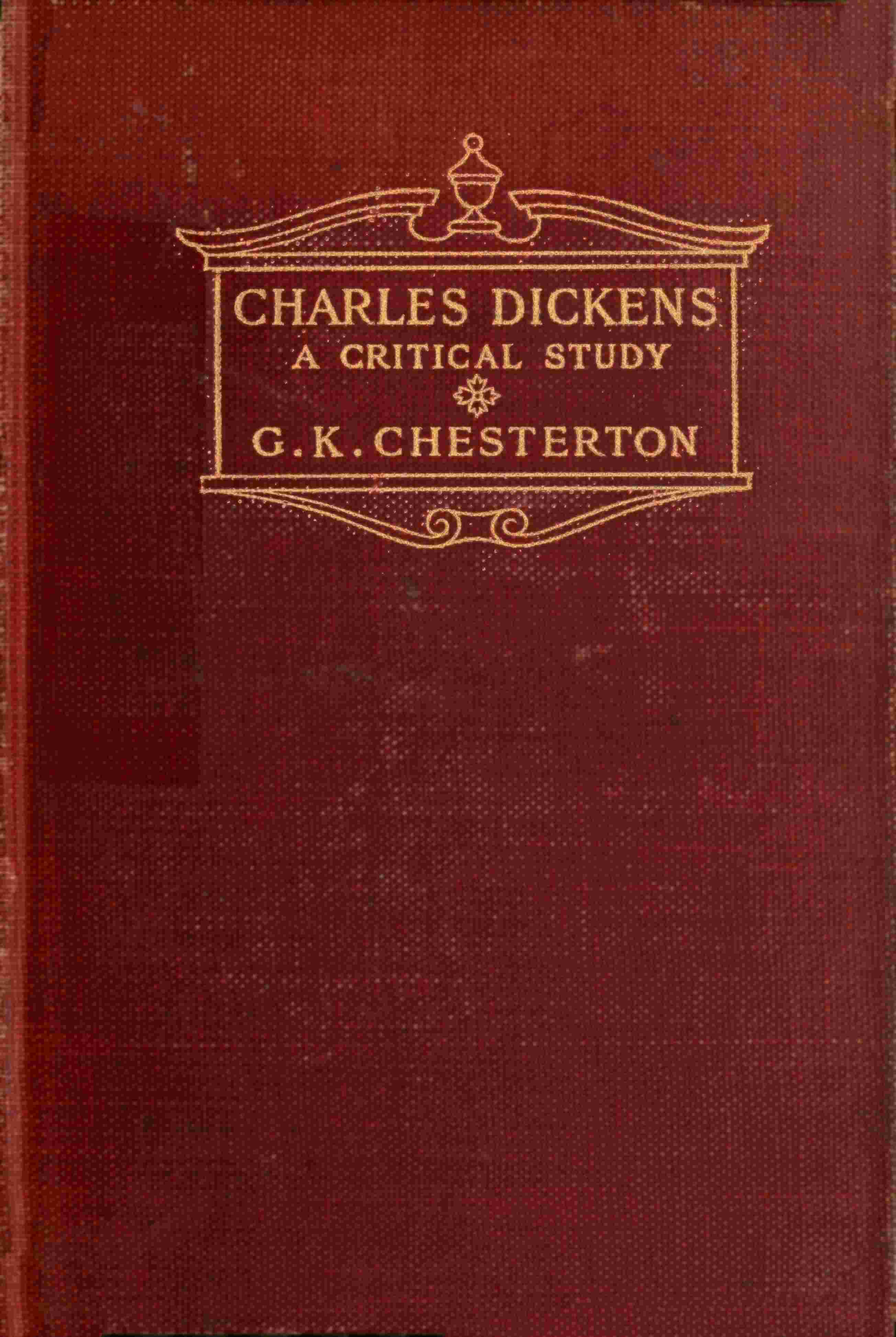 Charles Dickens: A critical study cover