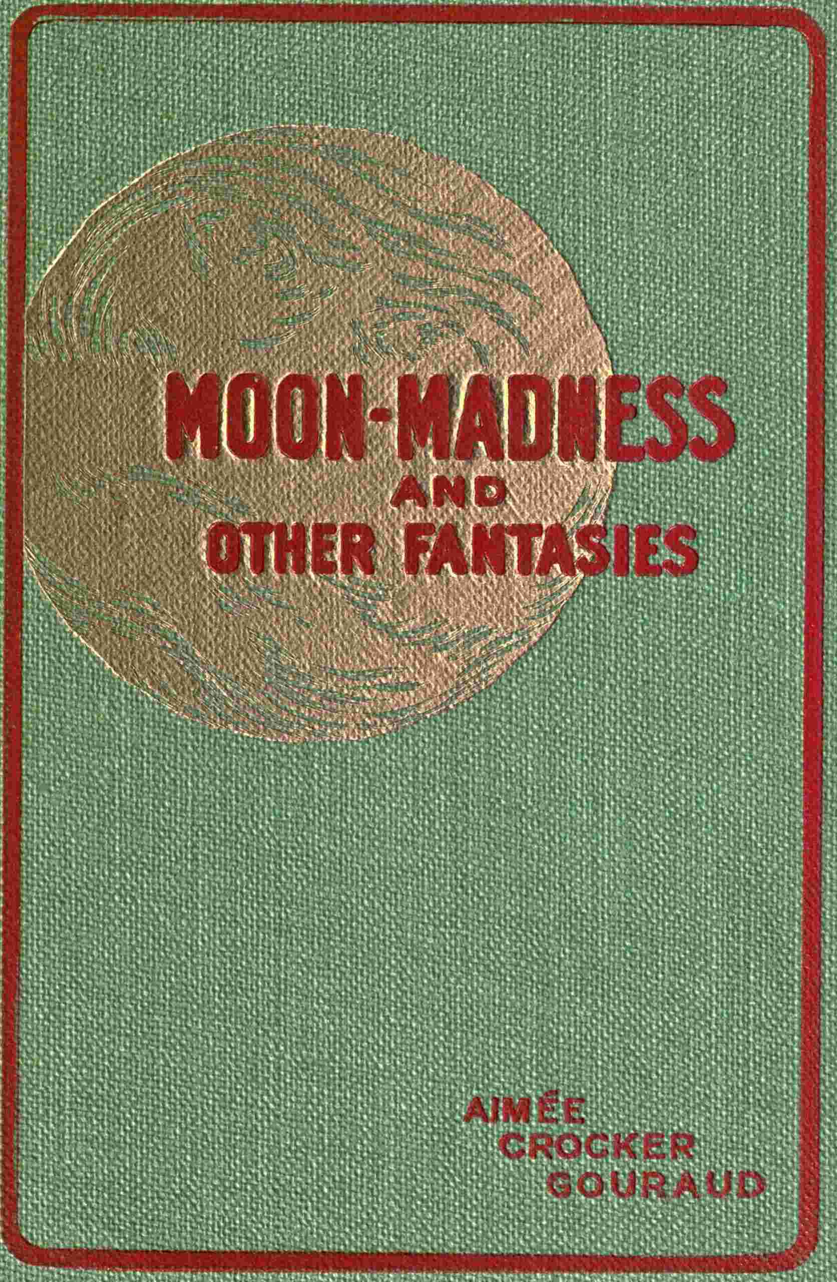 Moon-madness, and other fantasies cover