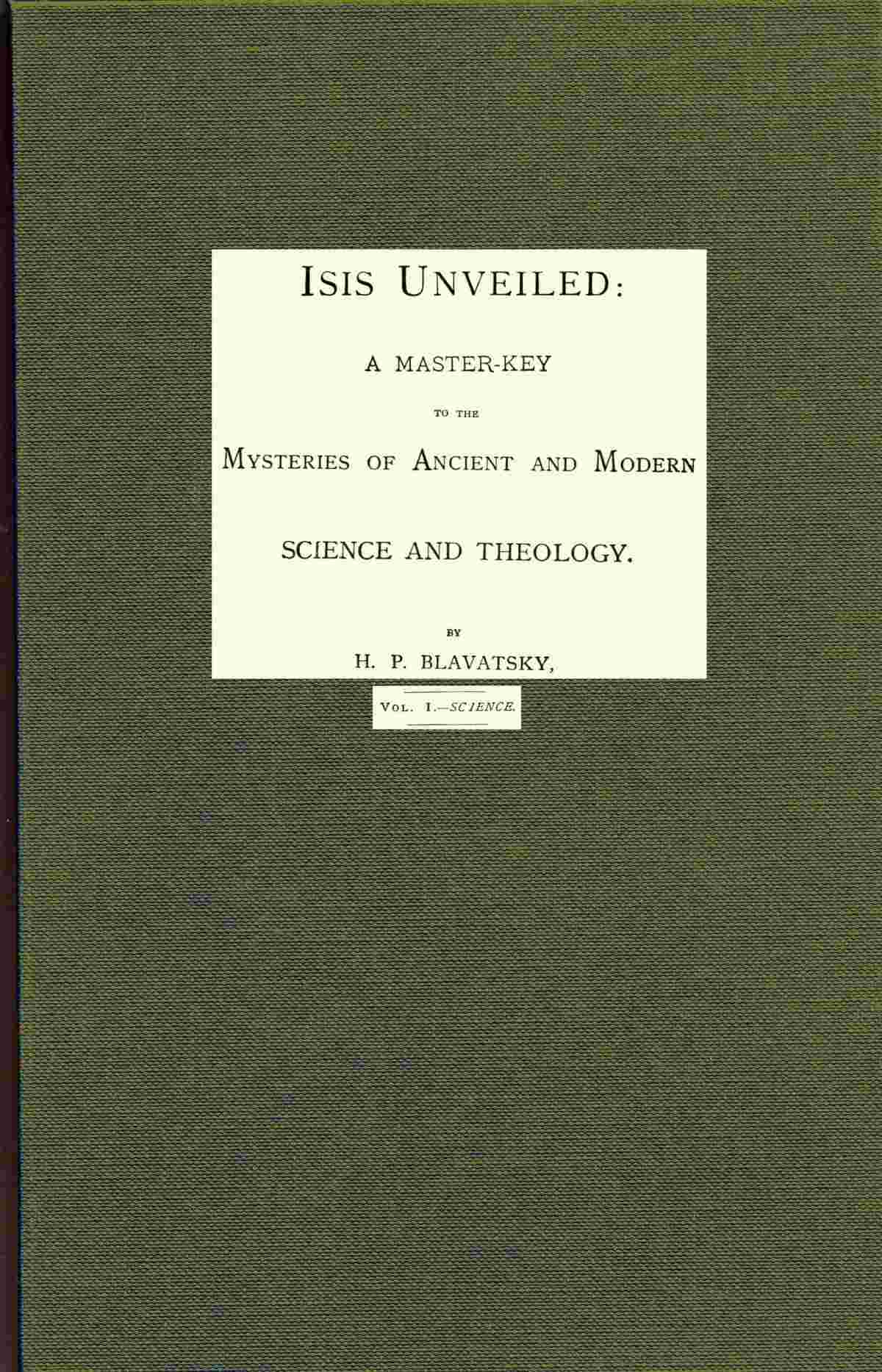 Isis unveiled, Volume 1 (of 2), Science cover