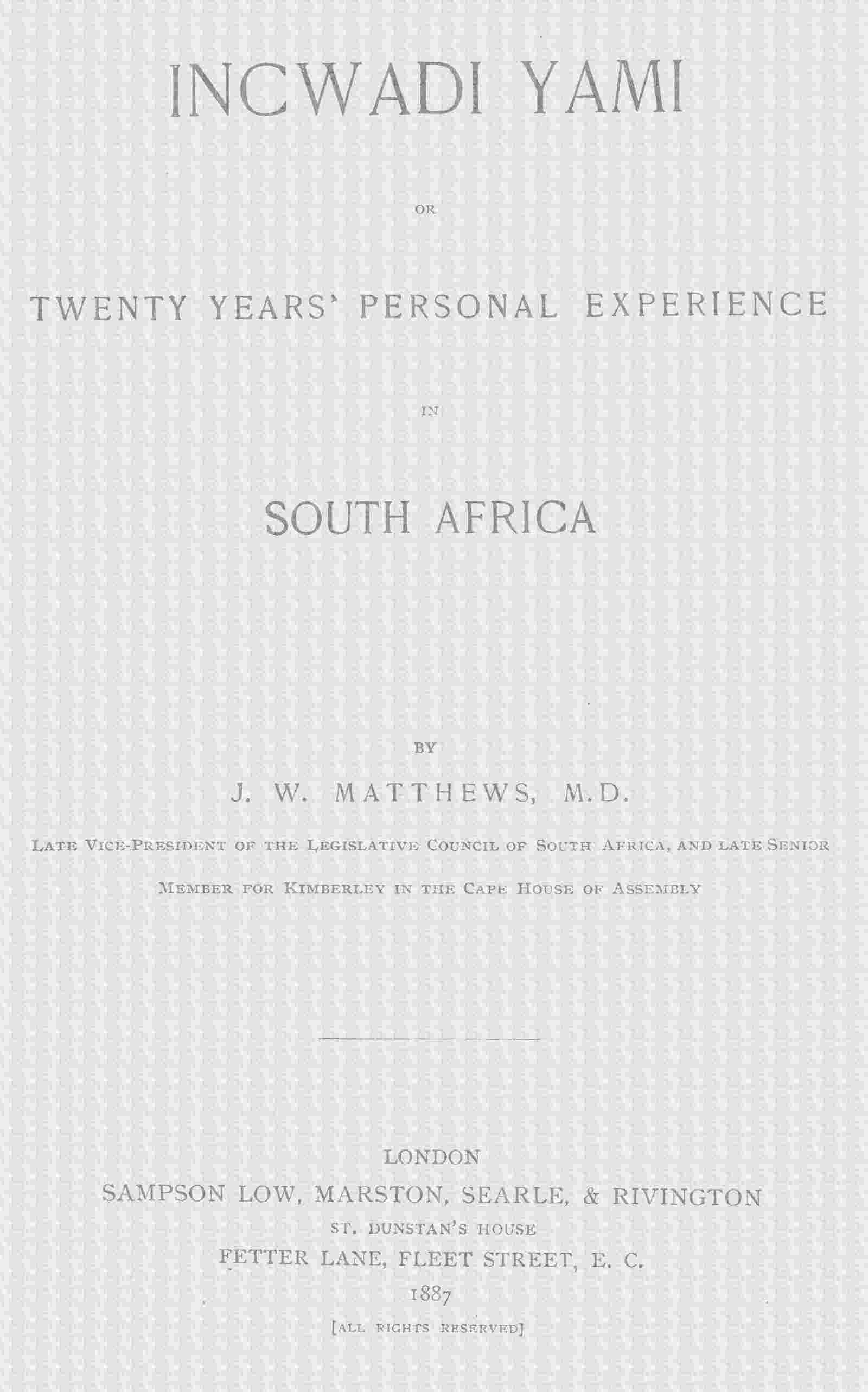 Incwadi Yami; or, twenty years' personal experience in South Africa cover