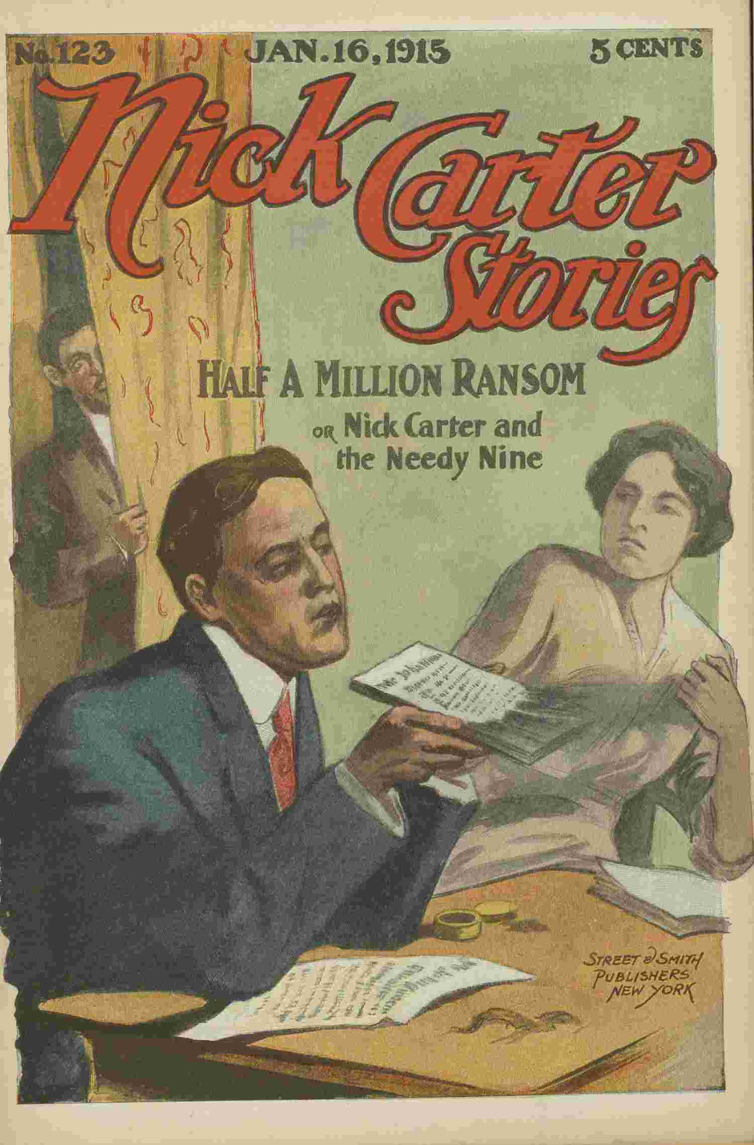 Nick Carter Stories No. 123, January 16, 1915: Half a million ransom; or, Nick Carter and the needy nine. cover