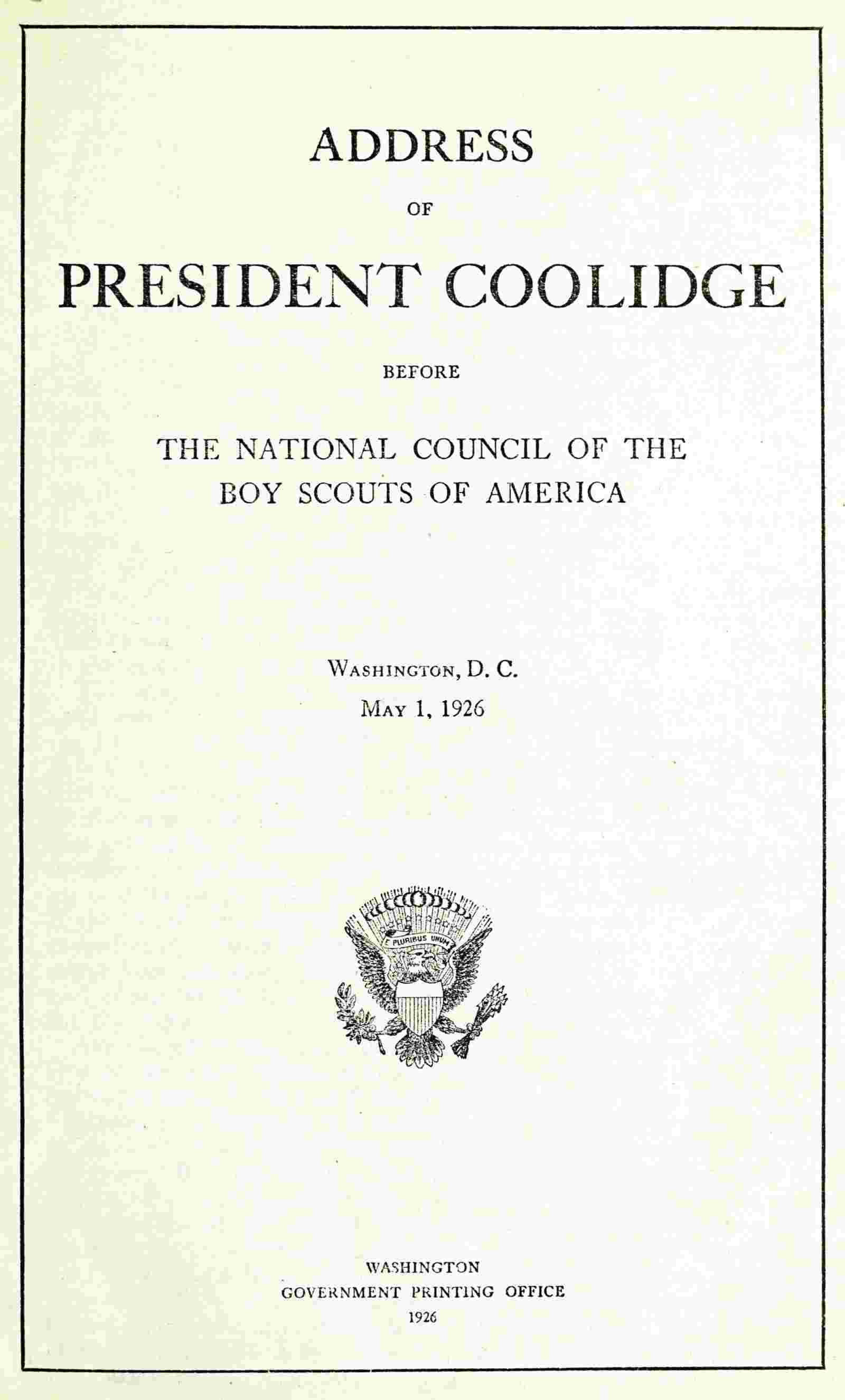Address of President Coolidge before the National Council of the Boy Scouts of America / Washington, D. C., May 1, 1926 cover