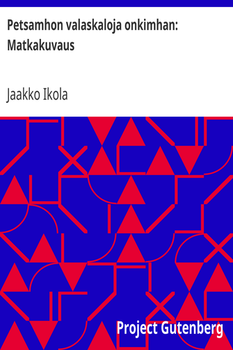 Petsamhon valaskaloja onkimhan: Matkakuvaus cover