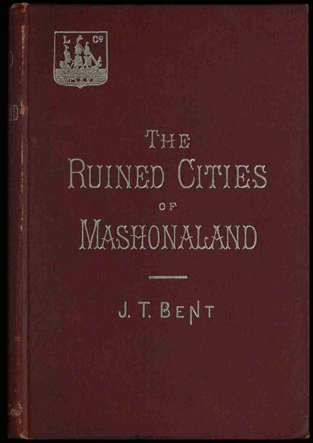 The ruined cities of Mashonaland: Being a record of excavation and exploration in 1891 cover