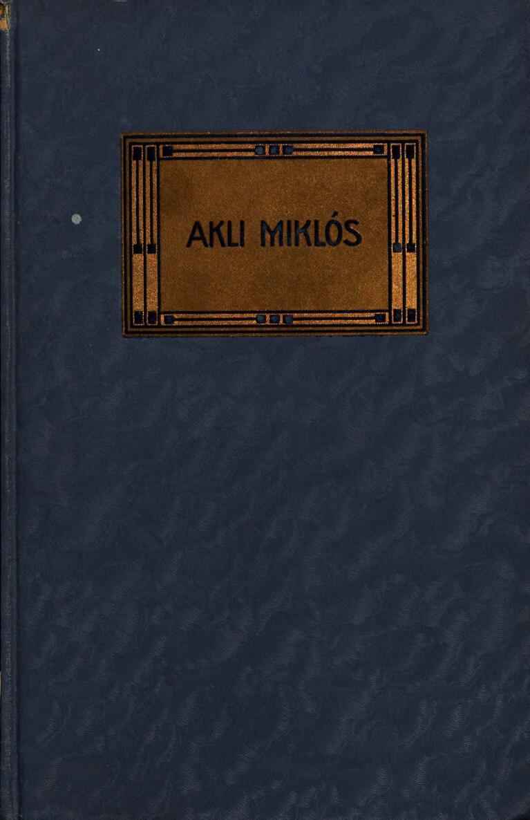 Akli Miklós cs. k. mulattató története cover