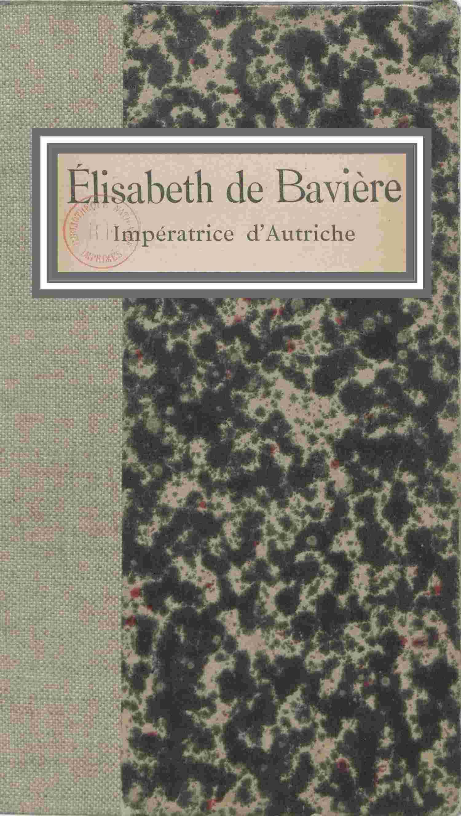 Élisabeth de Bavière, Impératrice d'Autriche / Pages de journal, impressions, conversations, souvenirs cover