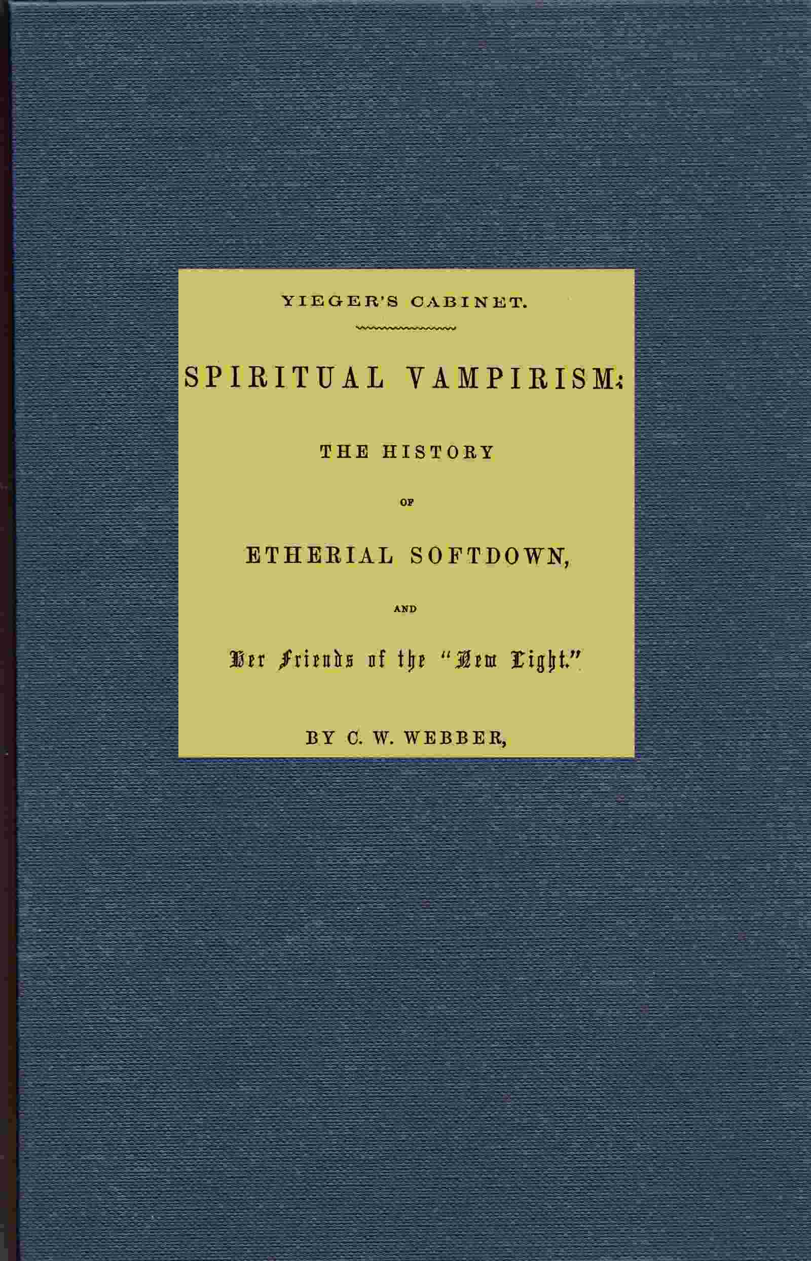 Spiritual vampirism: The history of Etherial Softdown, and her friends of the "New Light" cover