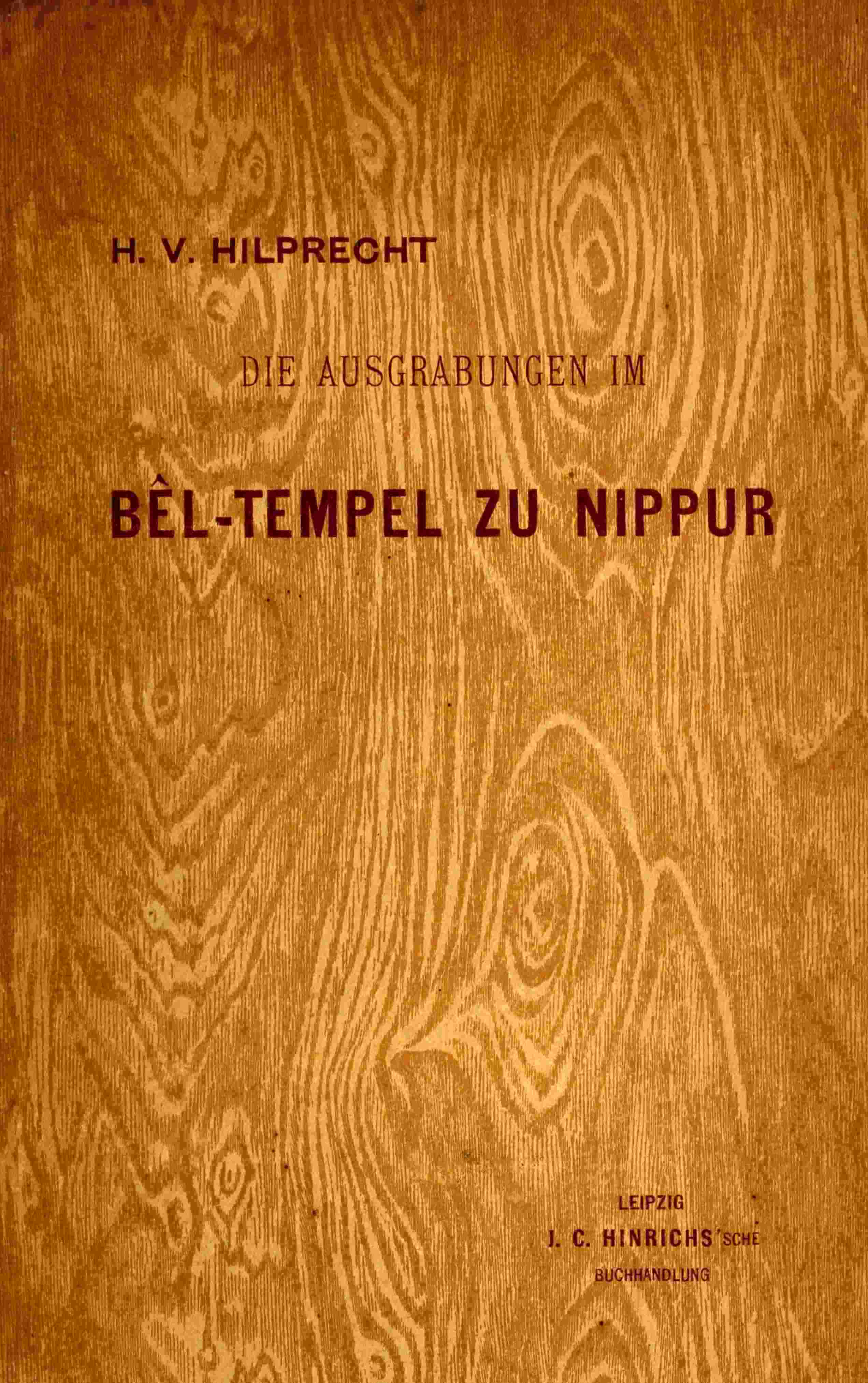 Die Ausgrabungen der Universität von Pennsylvania im Bêl-Tempel zu Nippur cover