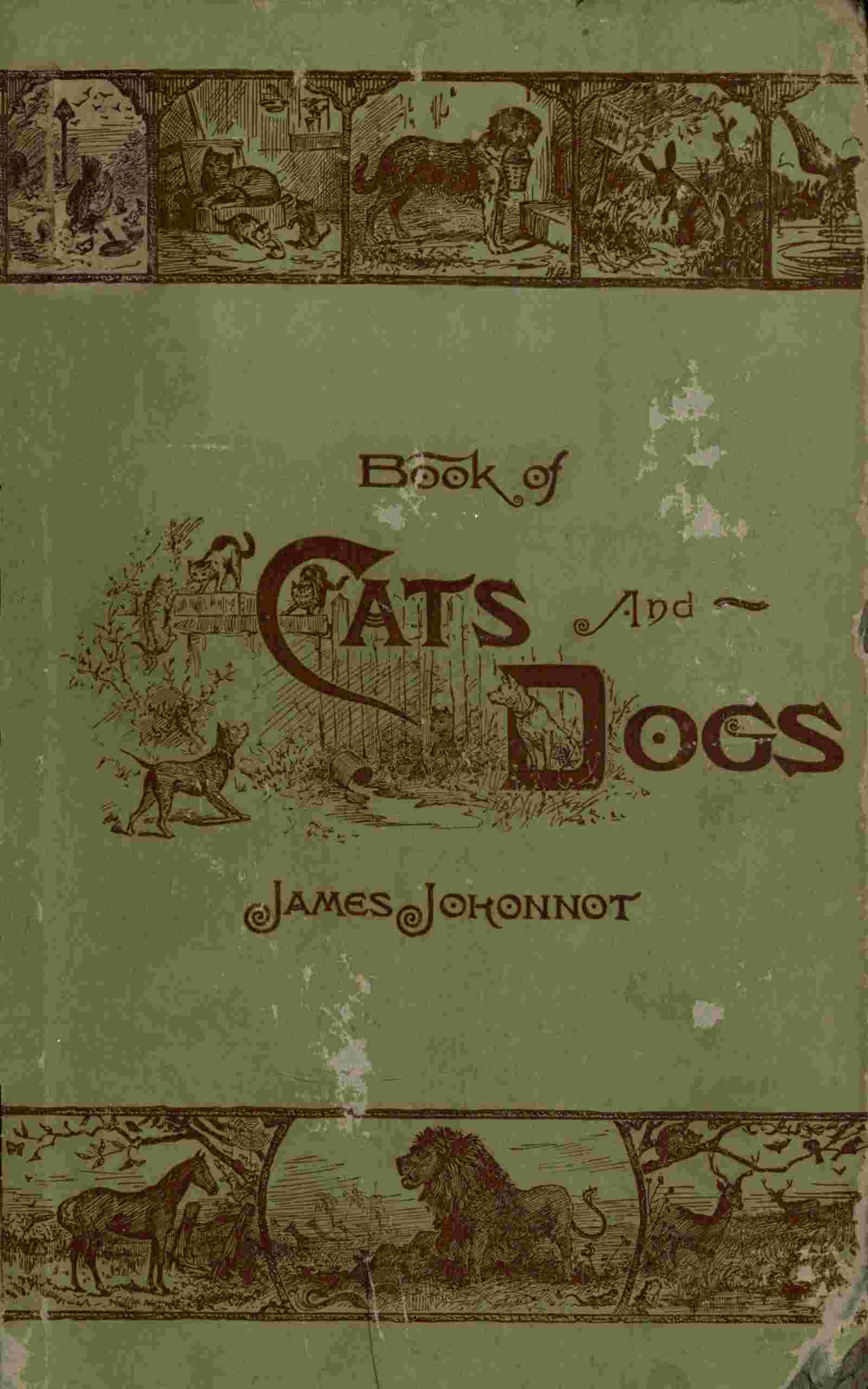 Book of cats and dogs, and other friends, for little folks cover