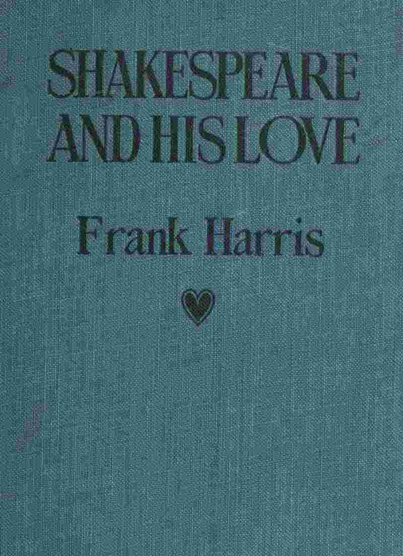 Shakespeare and His Love: A Play in Four Acts and an Epilogue cover