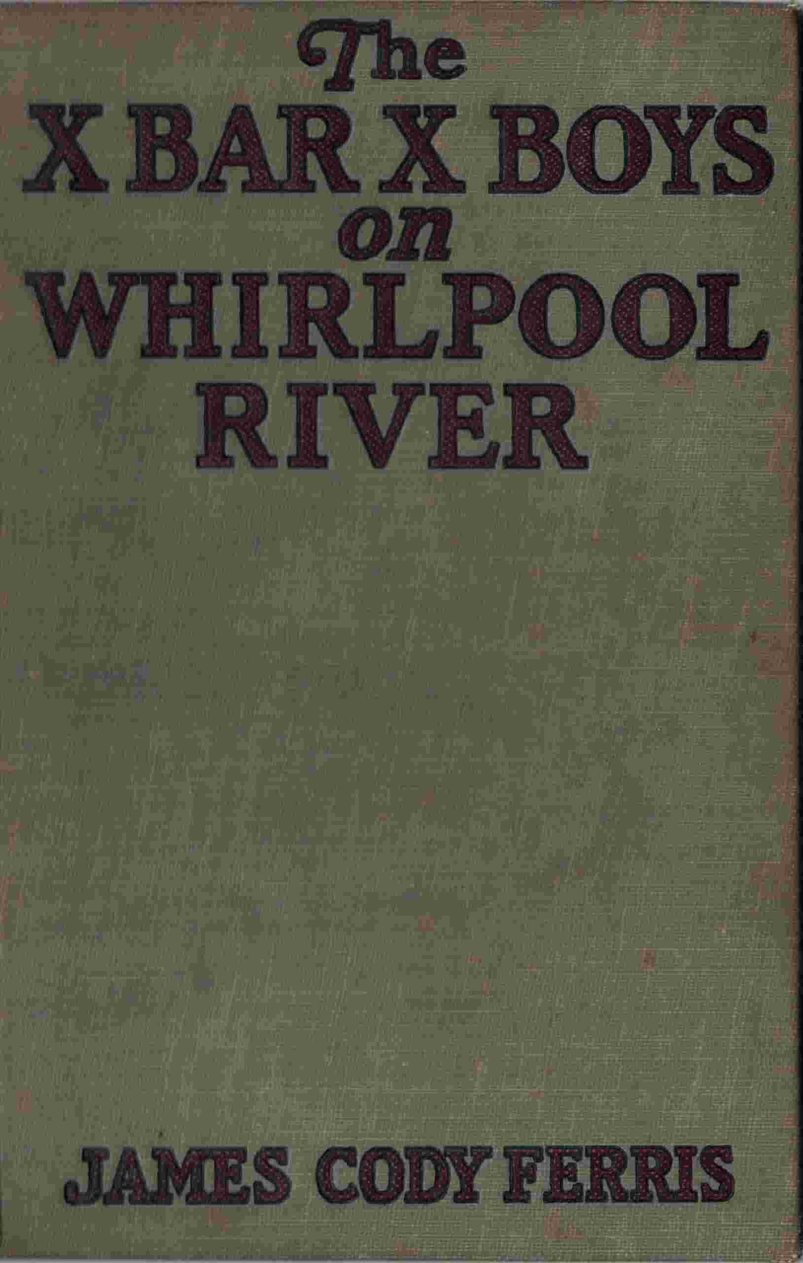 The X Bar X boys on Whirlpool River cover