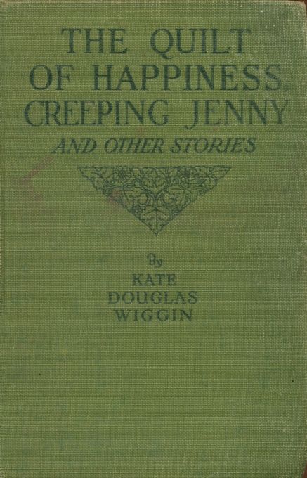 The quilt of happiness; Creeping Jenny; and other New England stories cover