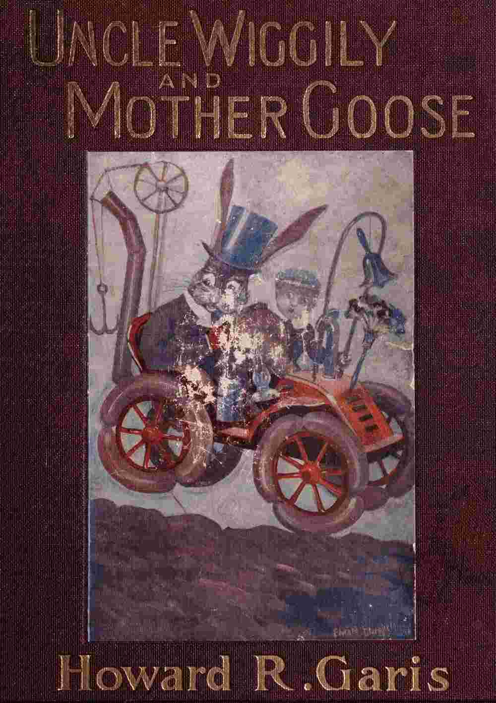 Uncle Wiggily and Mother Goose / Complete in two parts; fifty-two stories—one for each week of the year cover
