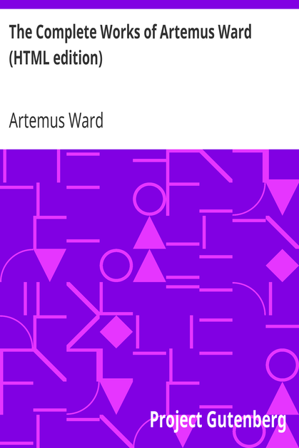 The Complete Works of Artemus Ward (HTML edition) cover