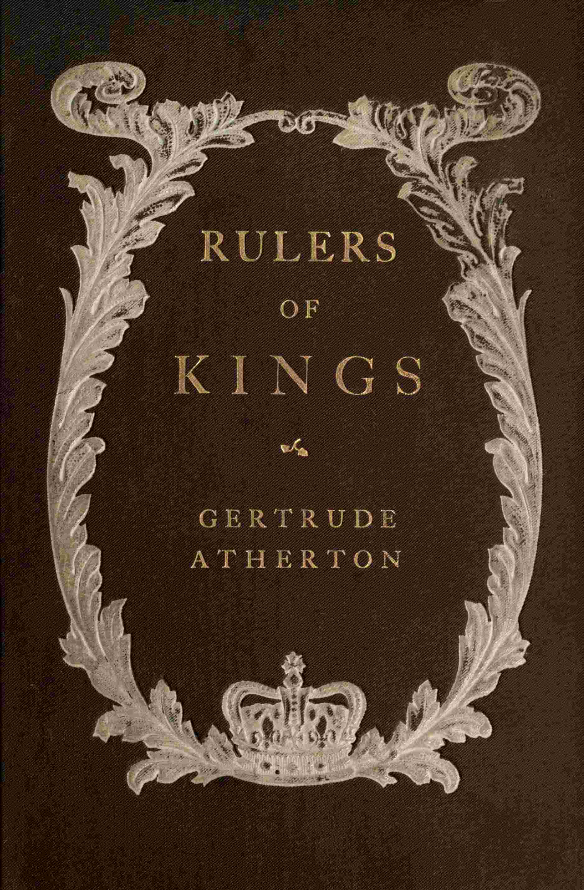 Rulers of kings: A novel cover