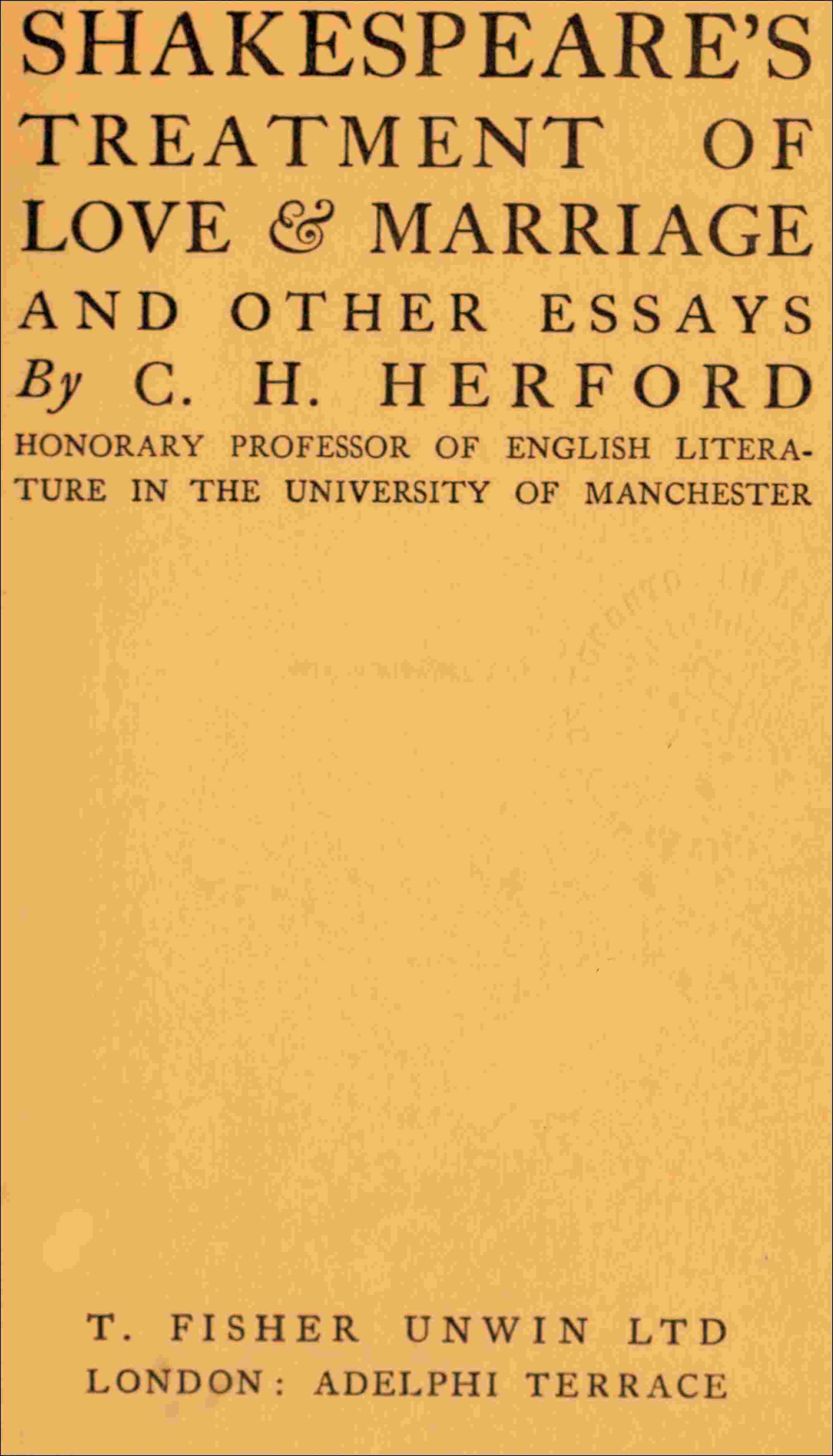 Shakespeare's treatment of love & marriage, and other essays cover