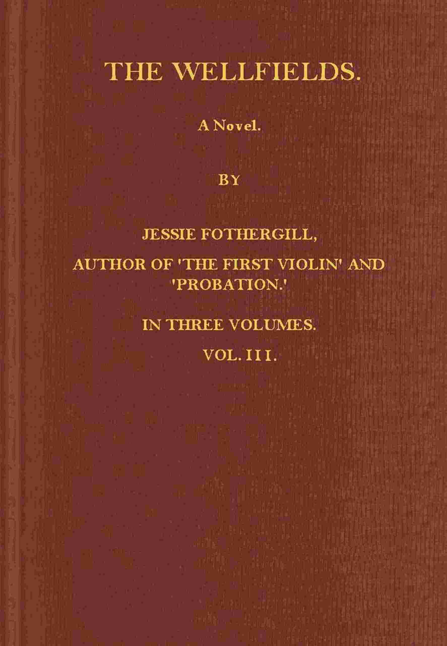 The Wellfields: A novel. Vol. 3 of 3 cover