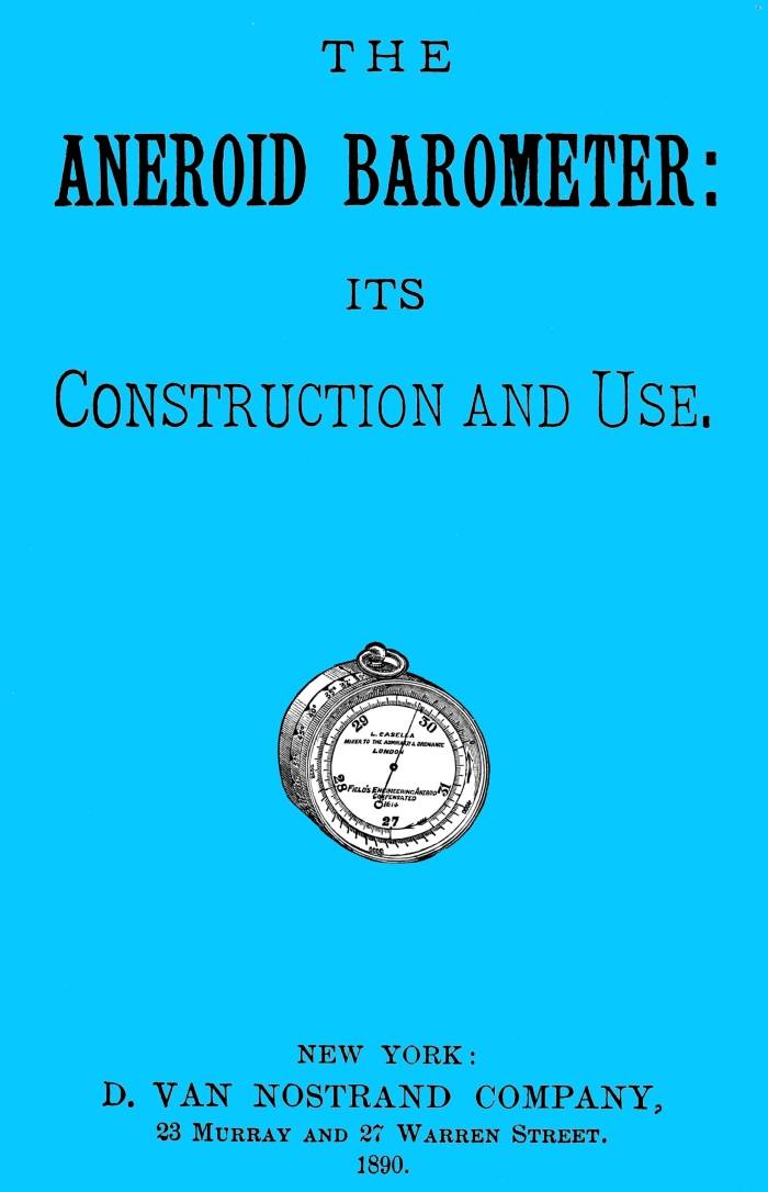 The aneroid barometer: its construction and use cover