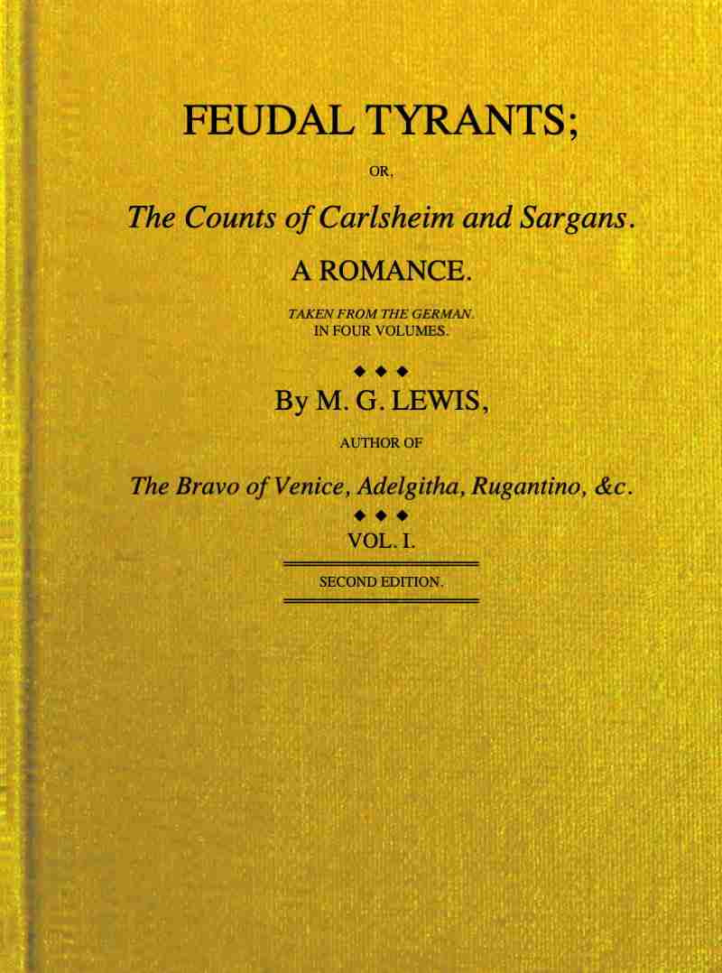Feudal tyrants; or, The Counts of Carlsheim and Sargans, volume 1 (of 4) cover