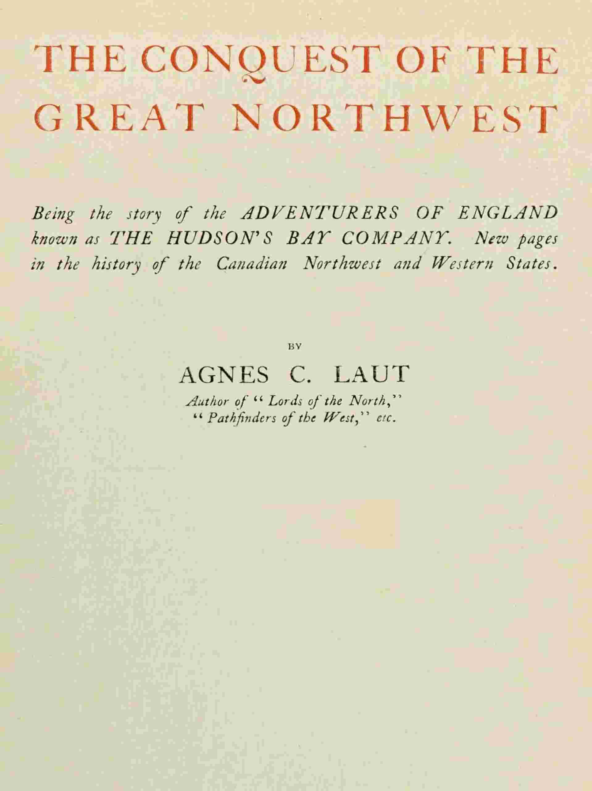 The conquest of the great Northwest, Volume 1 (of 2) / cover
