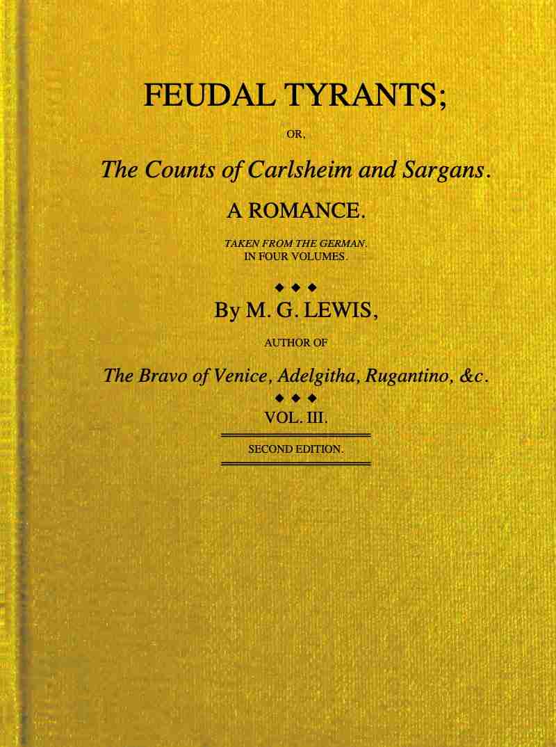 Feudal tyrants; or, The Counts of Carlsheim and Sargans, volume 3 (of 4) cover