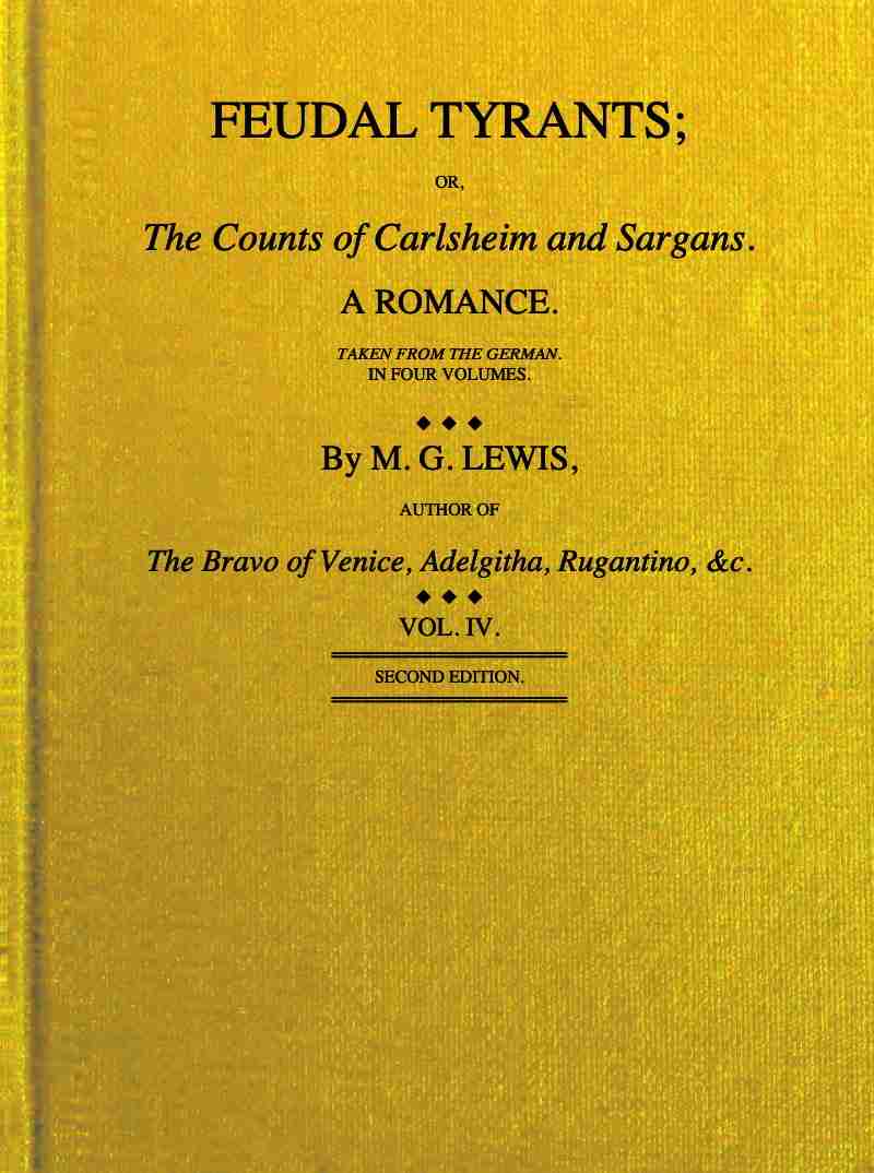 Feudal tyrants; or, The Counts of Carlsheim and Sargans, volume 4 (of 4) cover