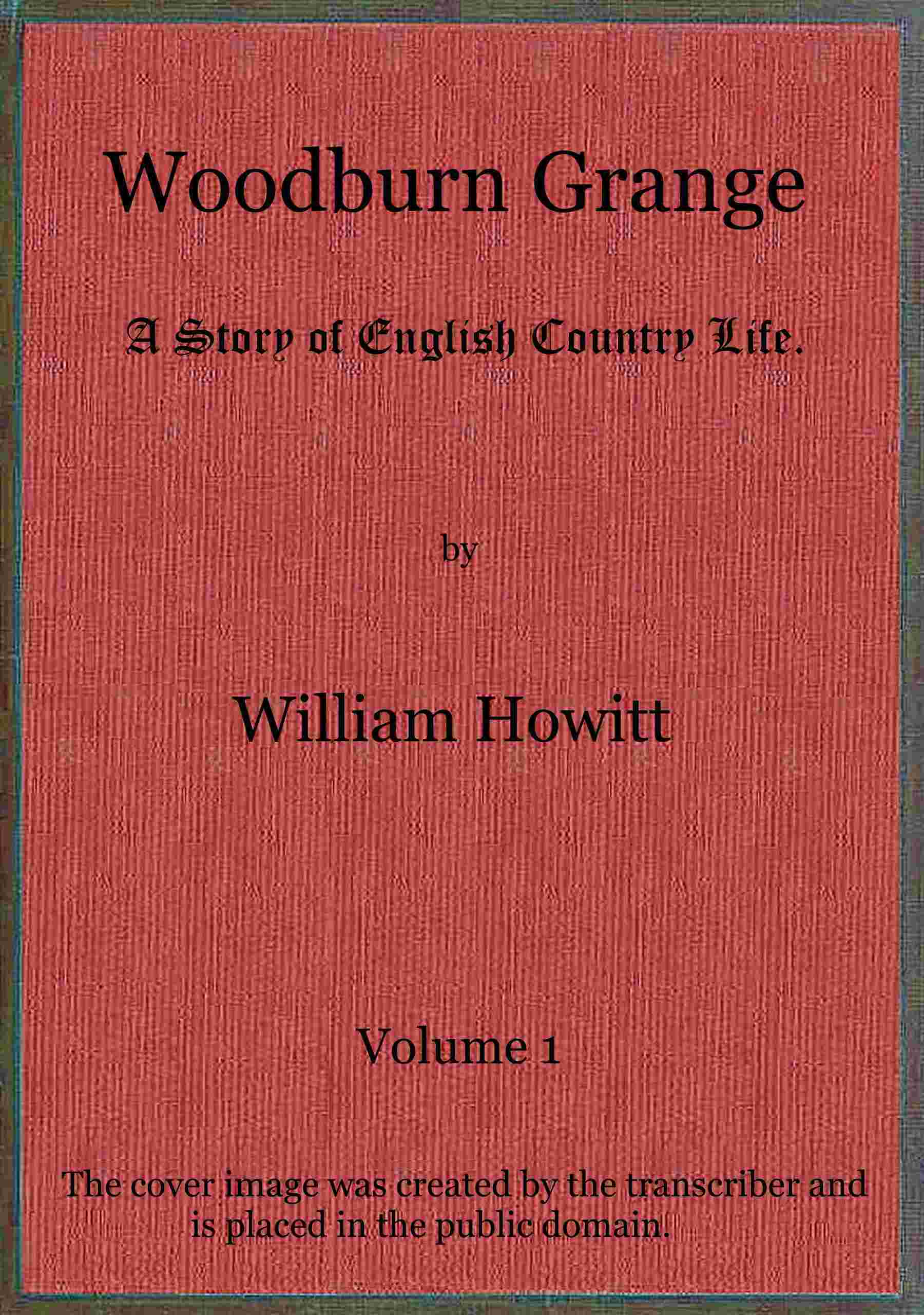 Woodburn Grange: A story of English country life; vol. 1 of 3 cover