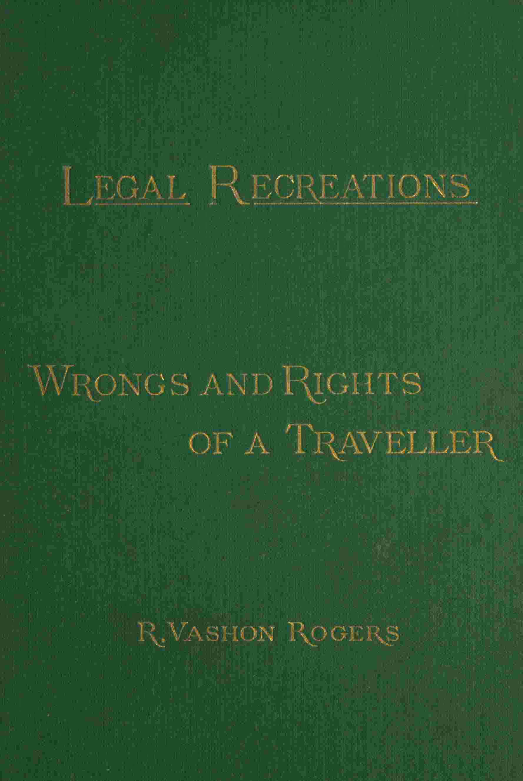 The law of the road; or, wrongs and rights of a traveller cover