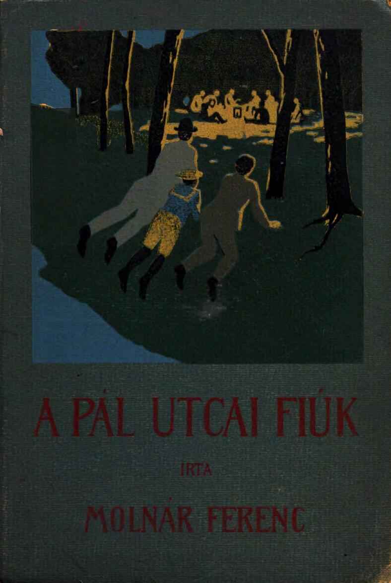 A Pál-utcai fiúk: Regény kis diákok számára cover