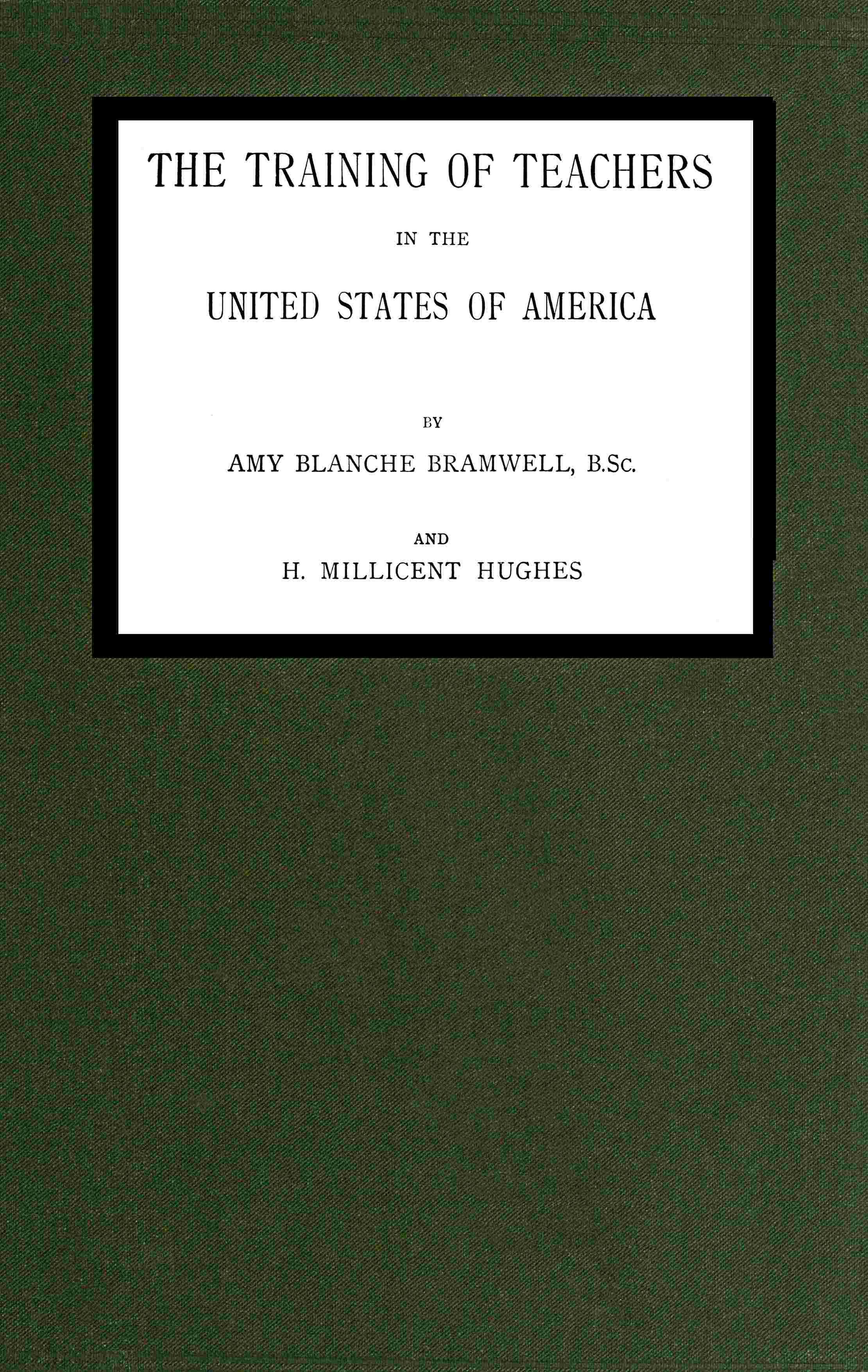 The training of teachers in the United States of America cover