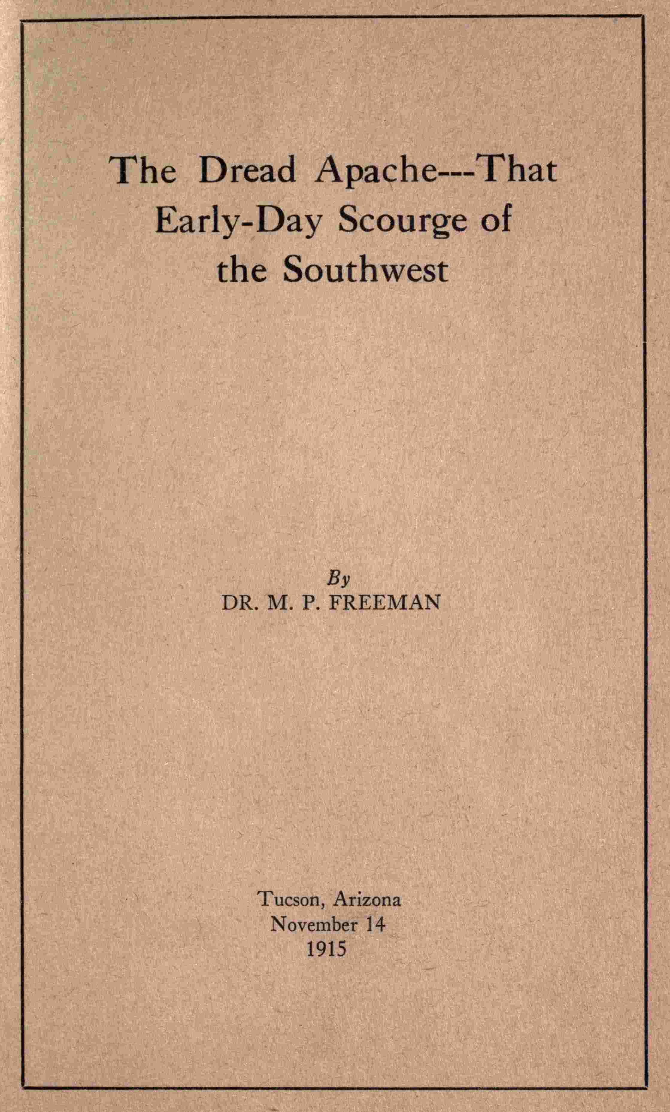The dread Apache: That early-day scourge of the Southwest cover
