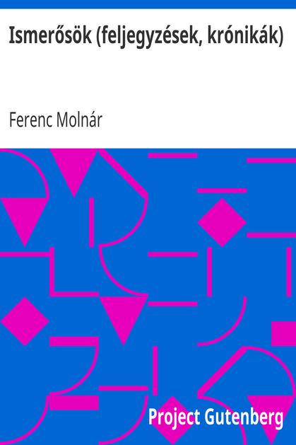 Ismerősök (feljegyzések, krónikák) cover