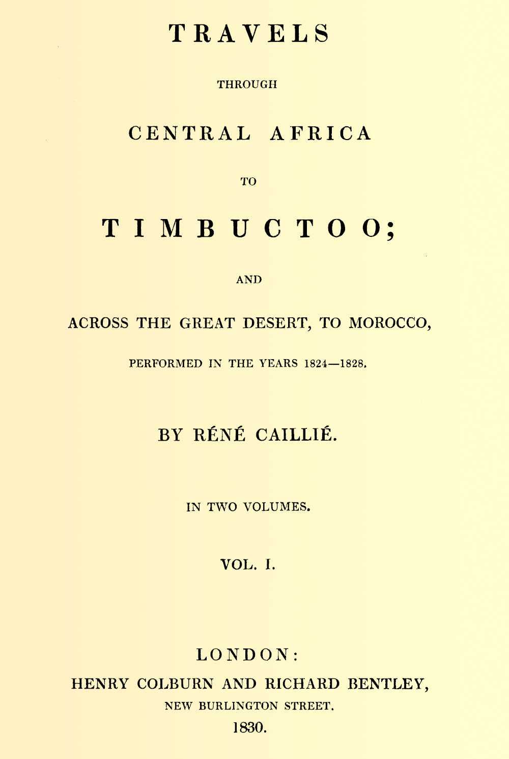 Travels through Central Africa to Timbuctoo; and across the Great Desert, to Morocco, performed in the years 1824-1828, Vol. 1 (of 2) cover