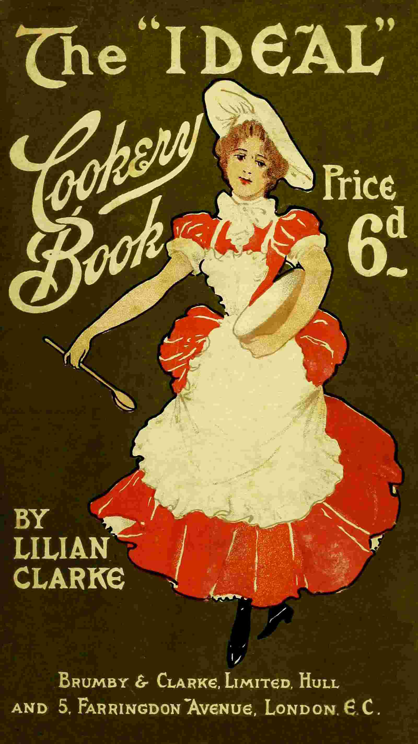 The "ideal" cookery book: A reliable guide for home cooking / containing 249 useful and dainty recipes (third edition) cover