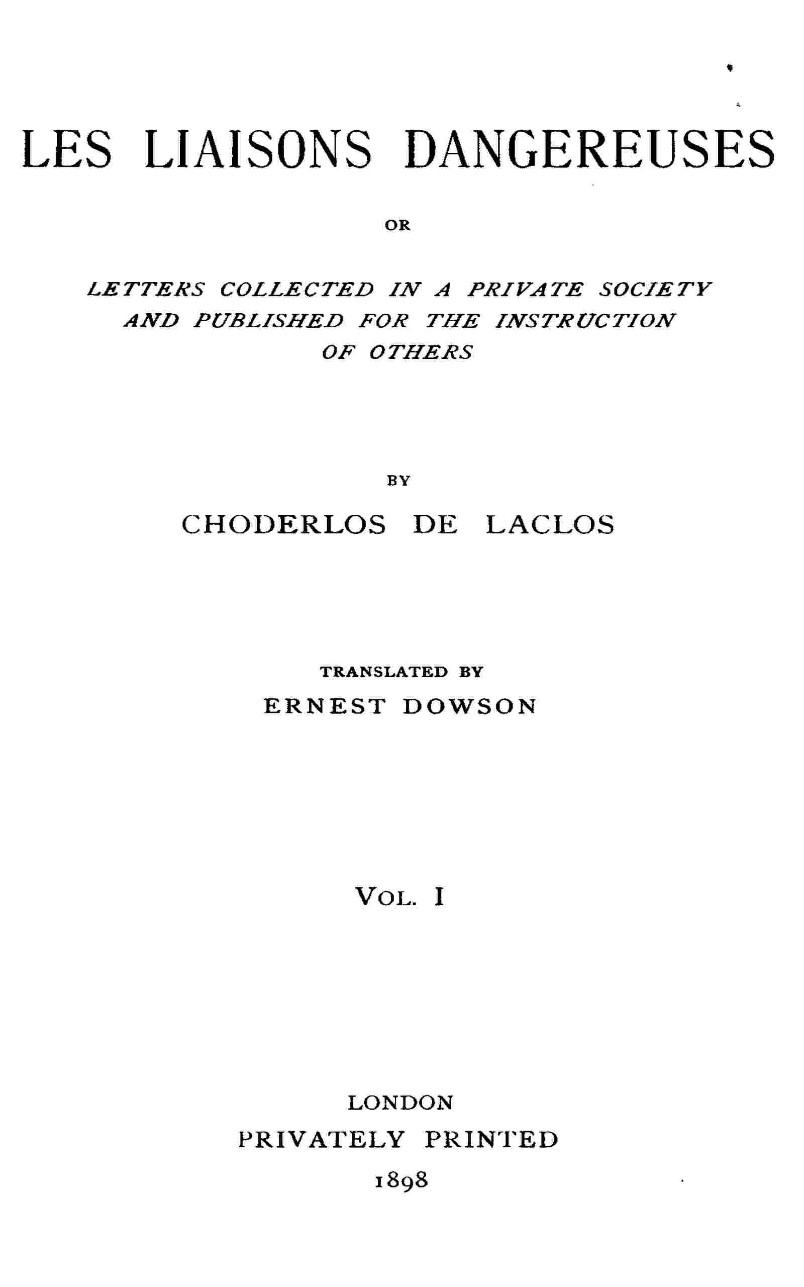 Les liaisons dangereuses, volume 1 (of 2) / or, Letters collected in a private society and published for the instruction of others cover