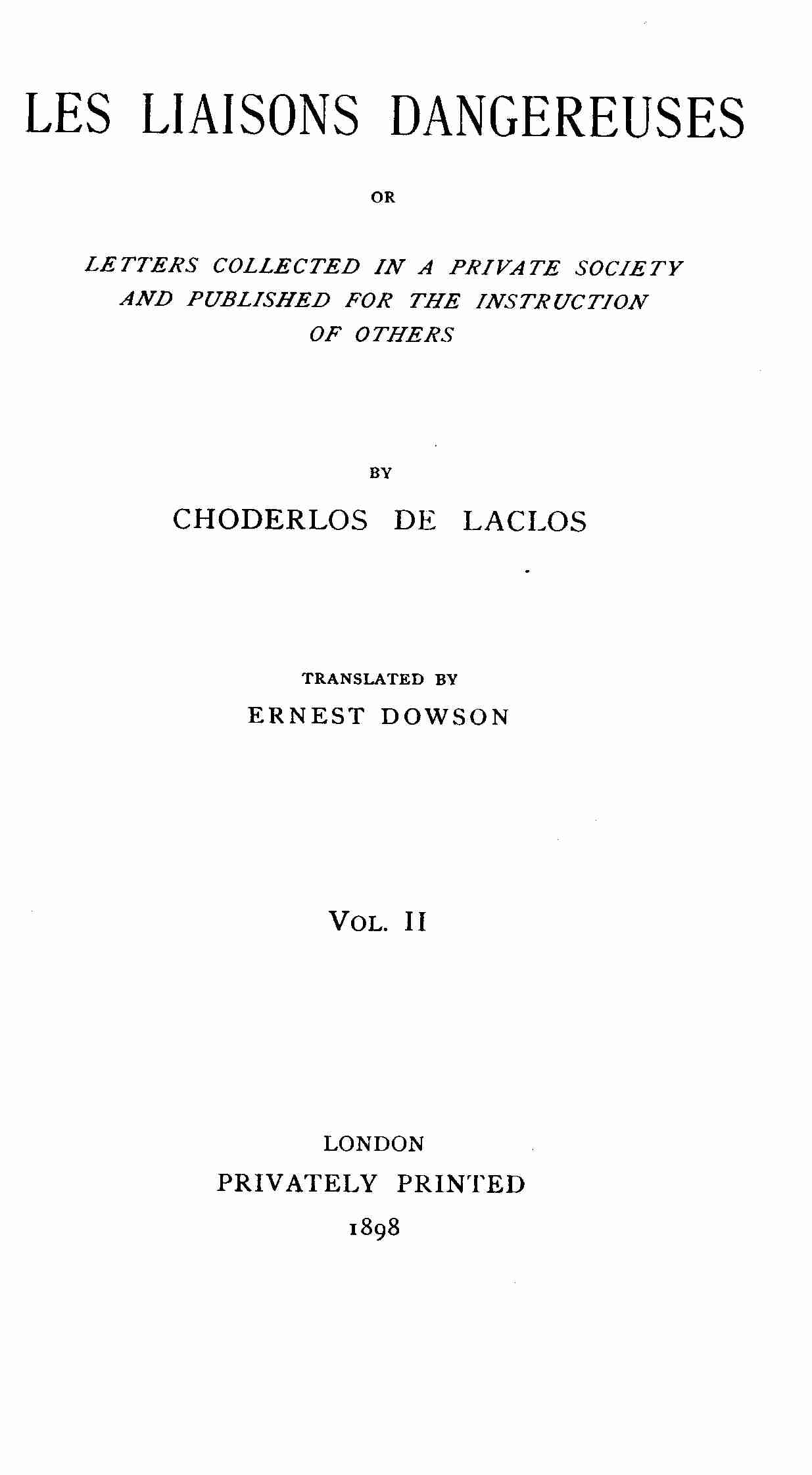 Les liaisons dangereuses, volume 2 (of 2) / or, Letters collected in a private society and published for the instruction of others cover