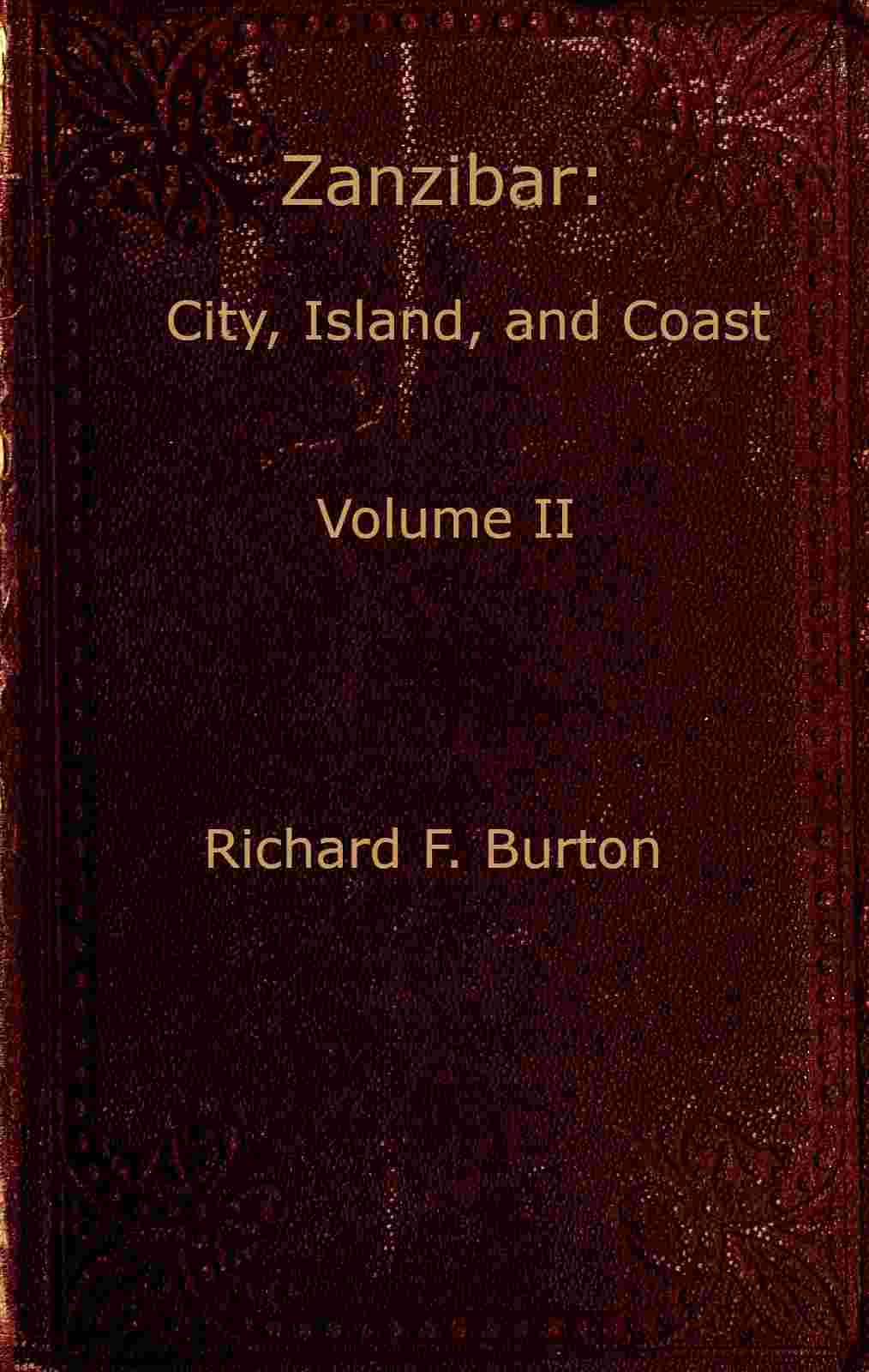 Zanzibar; city, island, and coast. Vol. 2 (of 2) cover