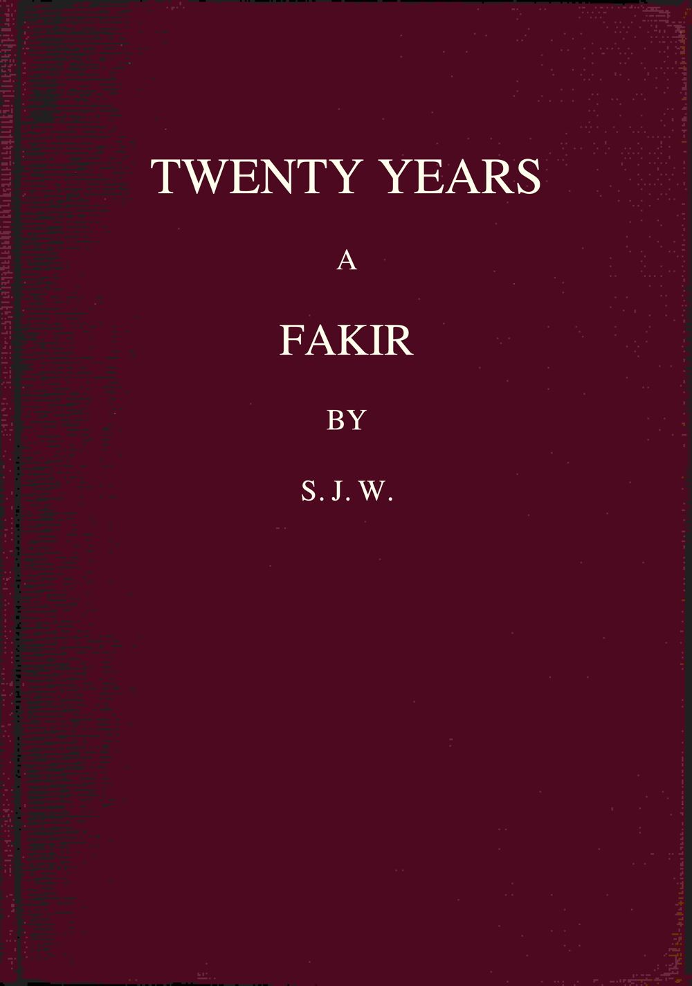 Twenty years a fakir cover