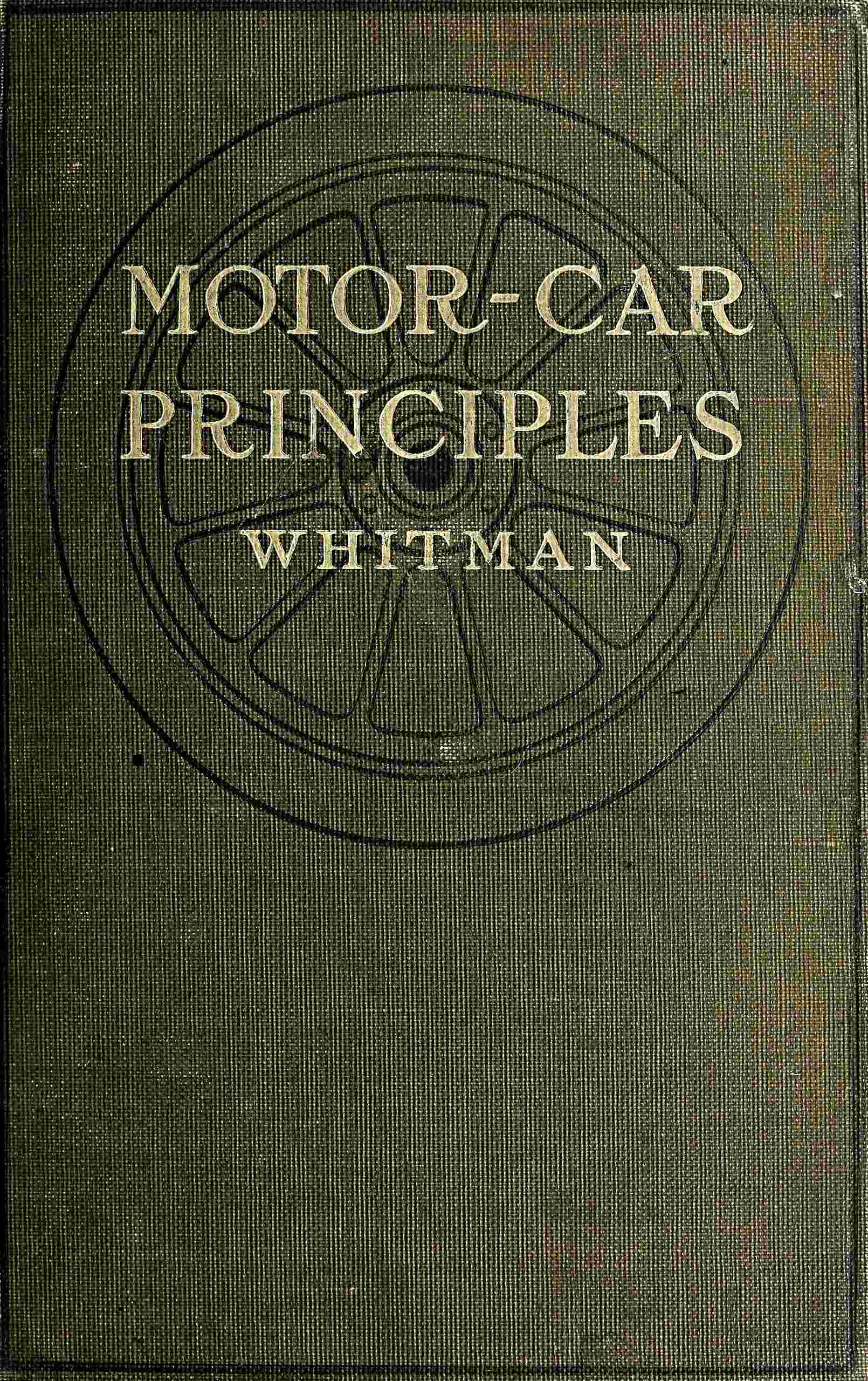 Motor-car principles; the gasoline automobile cover