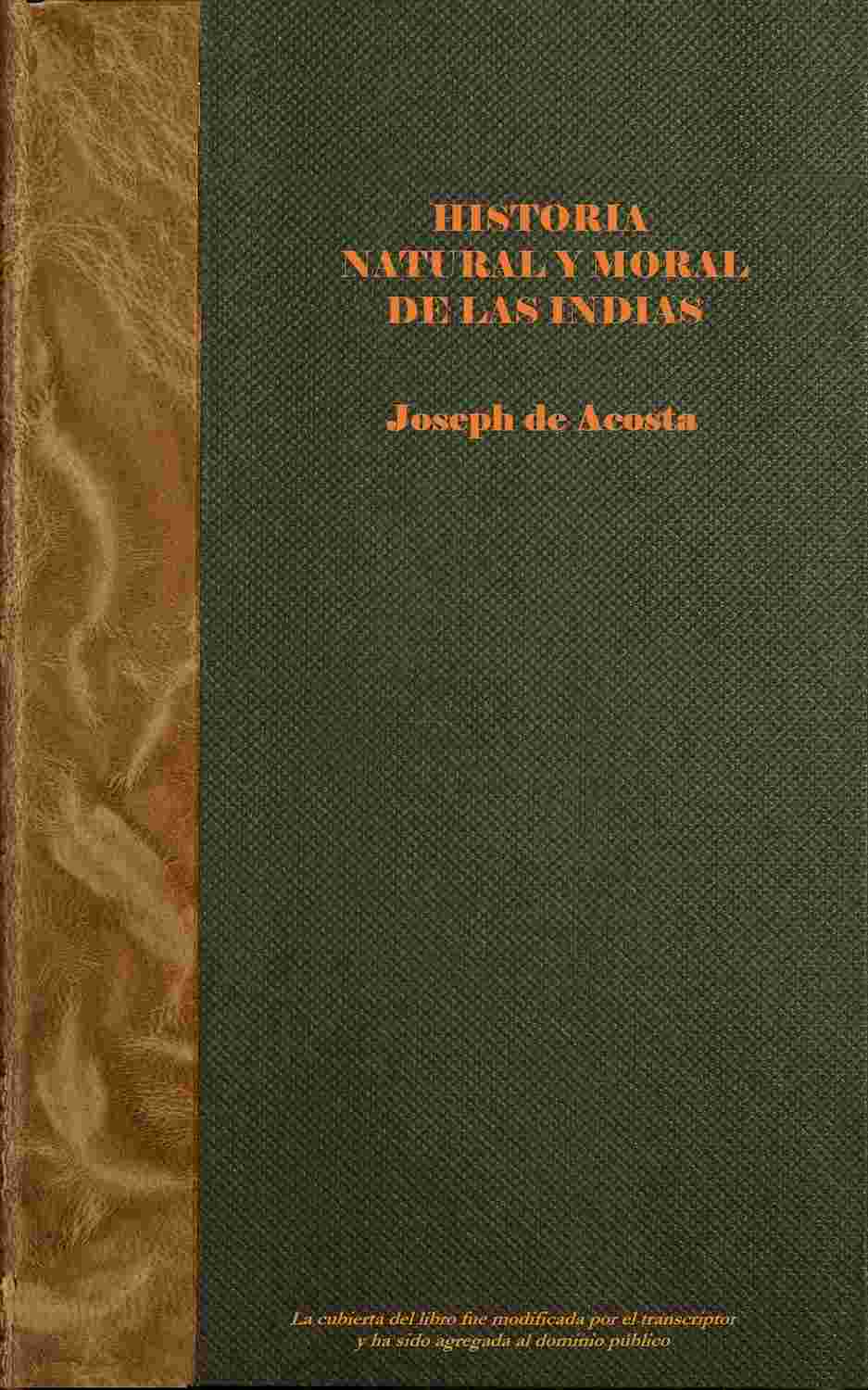 Historia natural y moral de las Indias (vol. 1 of 2) cover