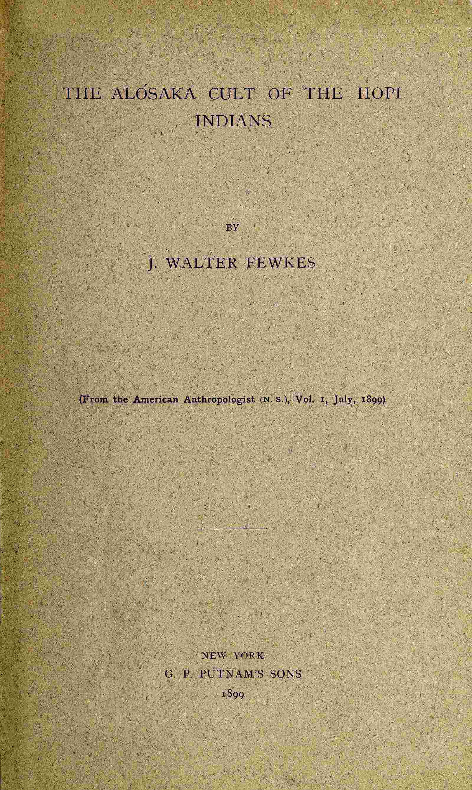 The Alósaka cult of the Hopi Indians cover