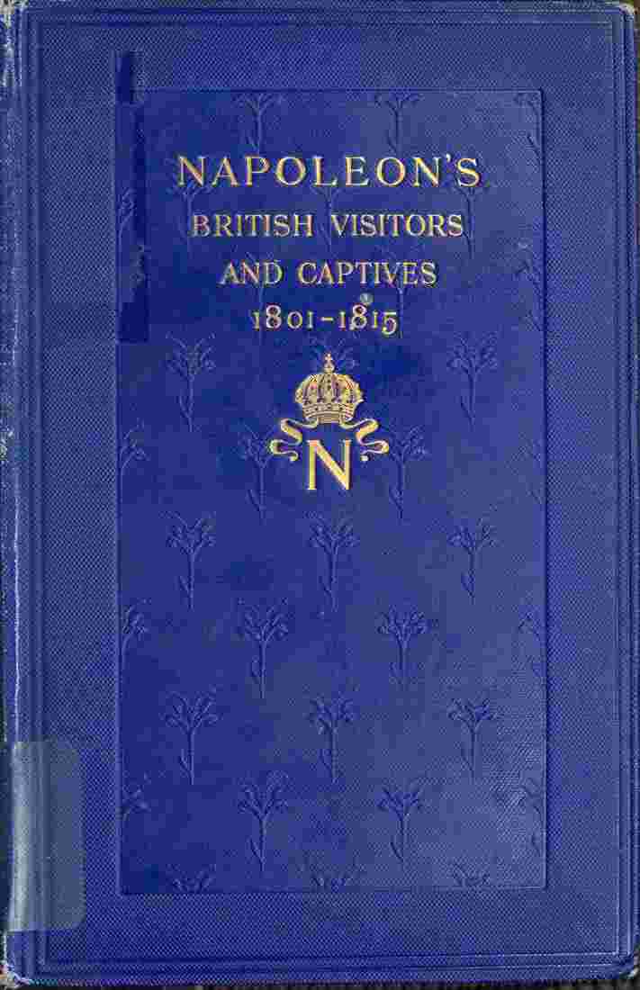 Napoleon's British visitors and captives, 1801-1815 cover