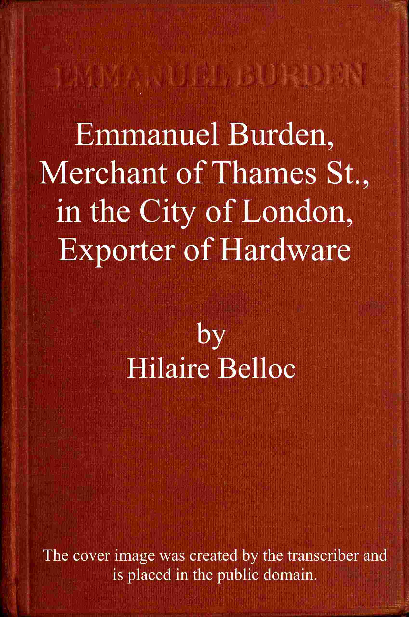 Emmanuel Burden, merchant, of Thames St., in the city of London, exporter of hardware cover